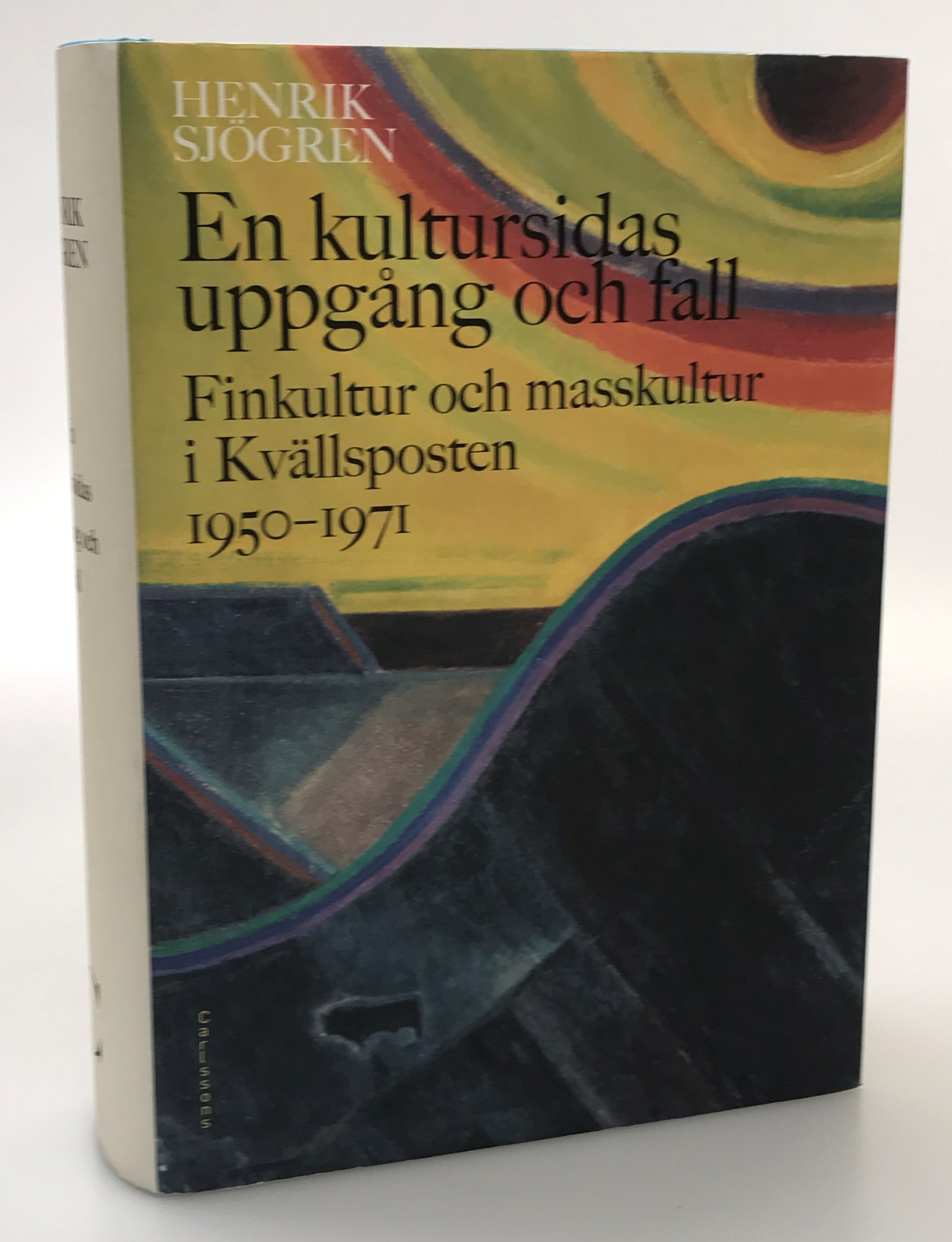En kultursidas uppgång och fall. Finkultur och masskultur i Kvällsposten 1950-1971.