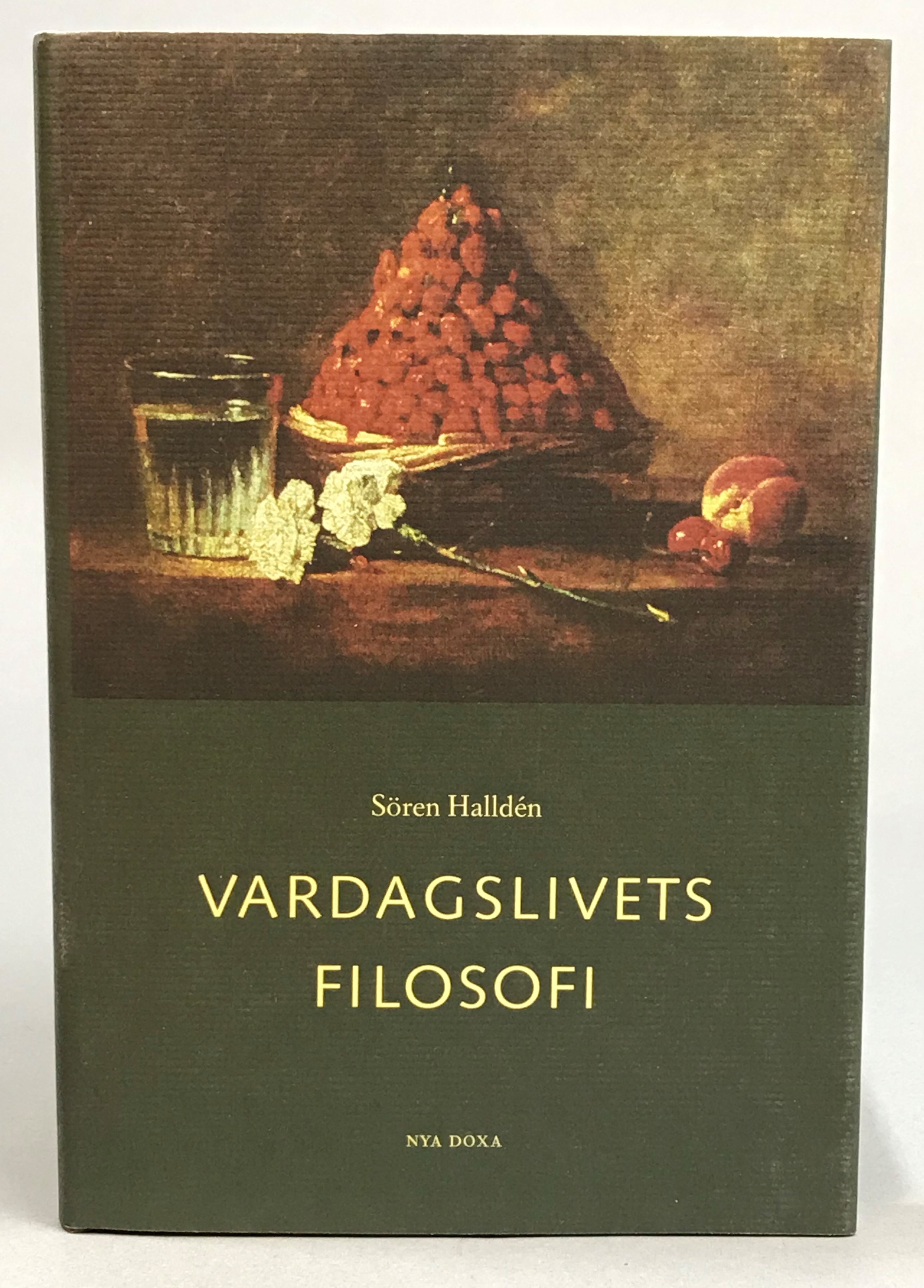 Vardagslivets filosofi. [Utg. av] Nya Doxa.