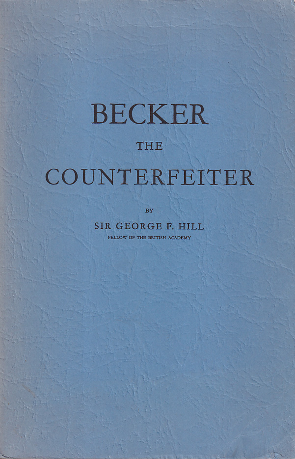 Becker the Counterfeiter. Part I. With portrait and eight plates. [... Part II. With eleven plates]. Reprinted 1976.
