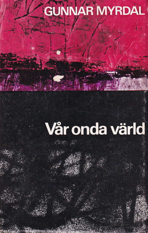 Vår onda värld. [Utg. av] Rabén & Sjögren.
