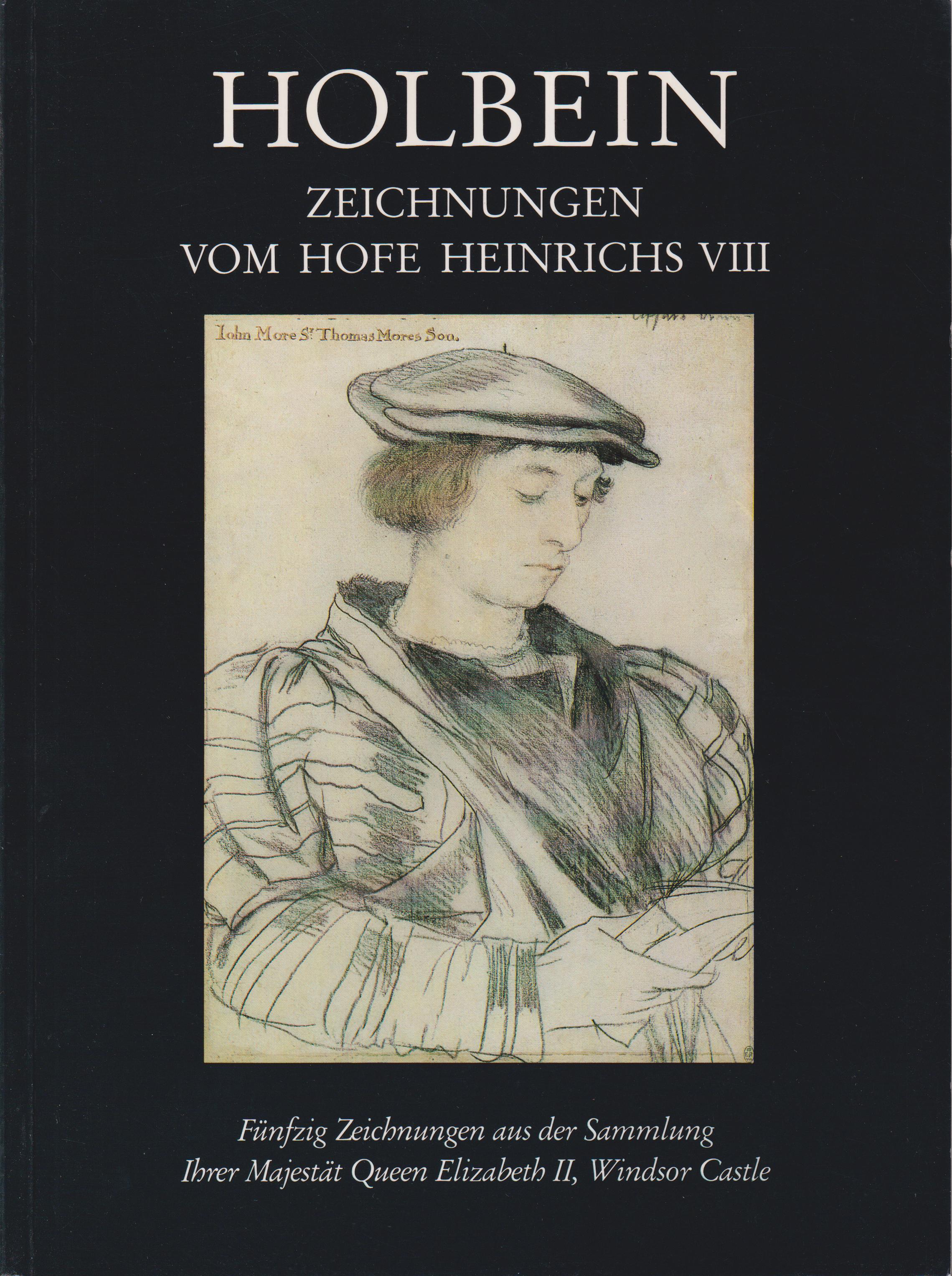 Holbein. Zeichnungen vom Hofe Heinrichs VIII. Fünfzig Zeichnungen aus der Sammlung Ihrer Majestät Queen Elizabeth II, Windsor Castle. Hamburger Kunsthalle 8. april-29. mai 1988. Kunstmuseum Basel 12. juni-4. september 1988.