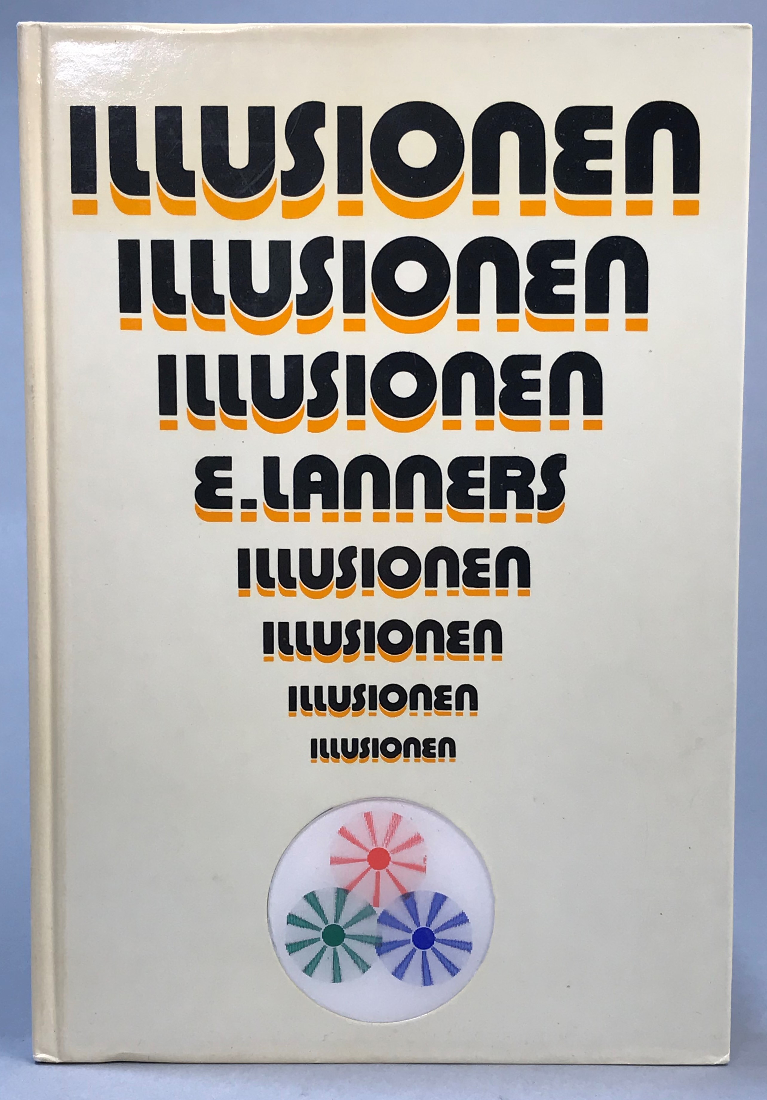 Illusionen.
