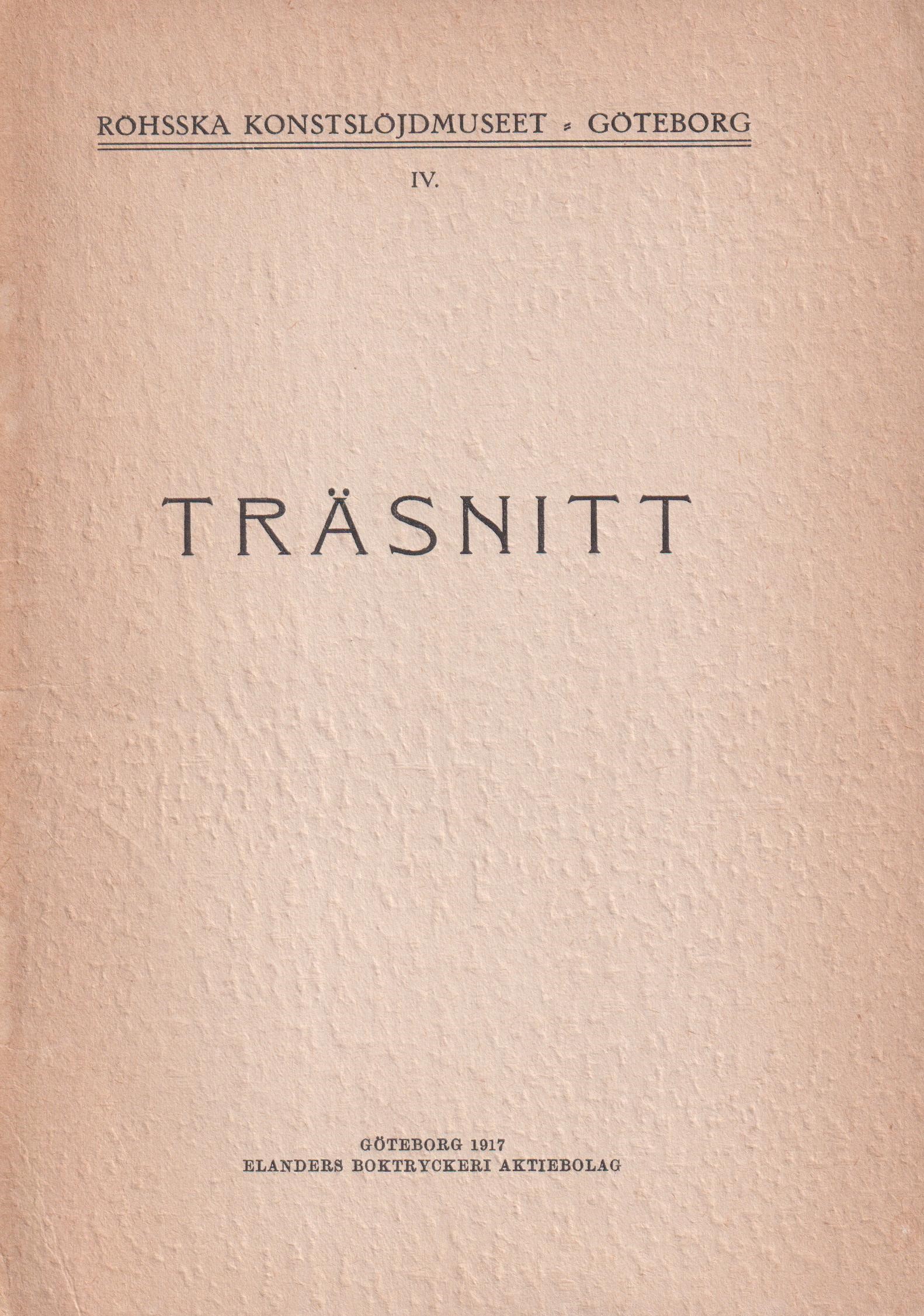 Träsnitt. Kort historisk öfverblick jämte förteckning öfver hithörande litteratur i museets bibliotek.