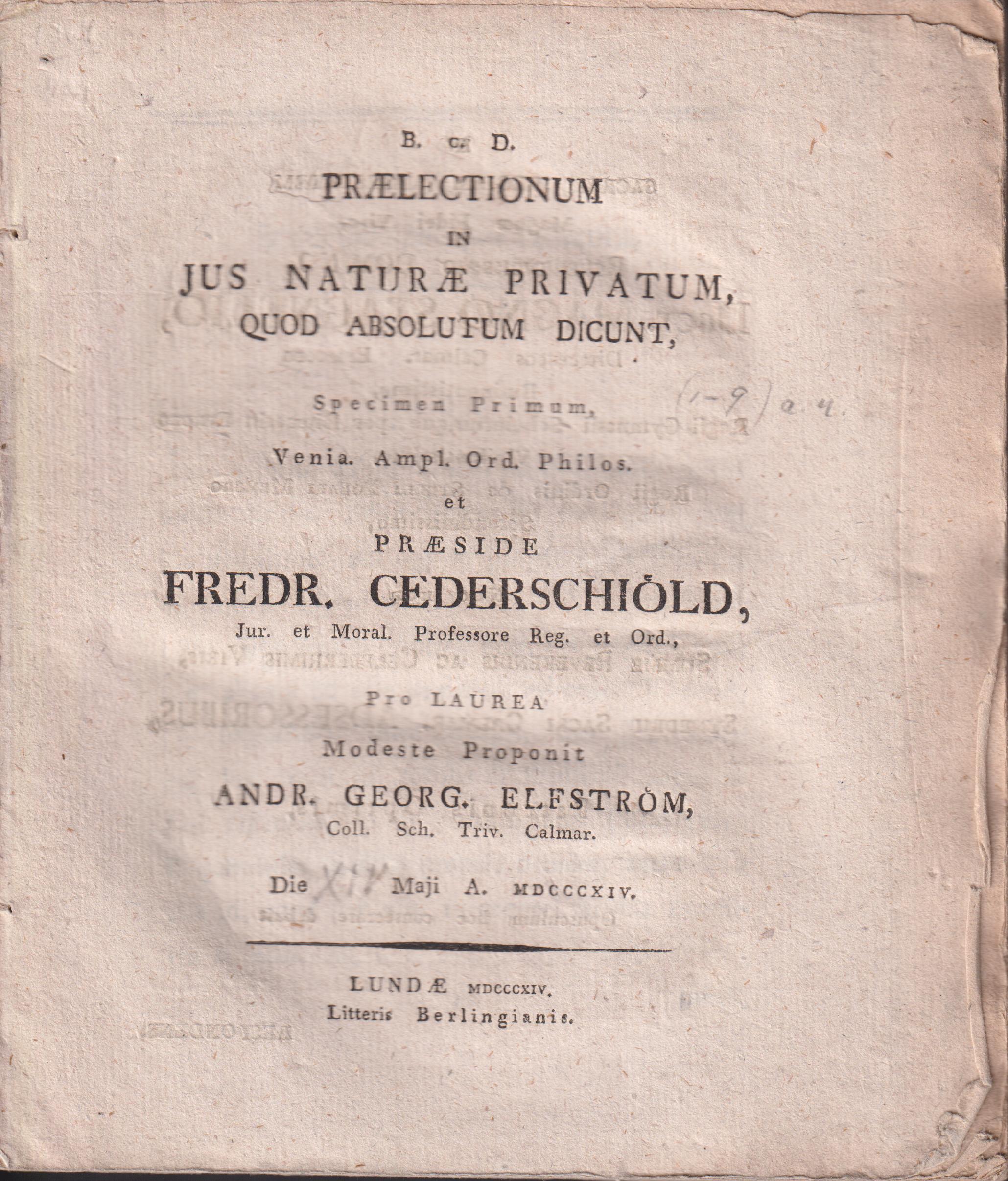 Prælectionum in jus naturæ privatum, quod absolutum dicunt, specimen primum ... [... secundum; ... tertium; ... quartum; ... quintum; ... sextum; ... septimum; ... octavum; ... nonum].