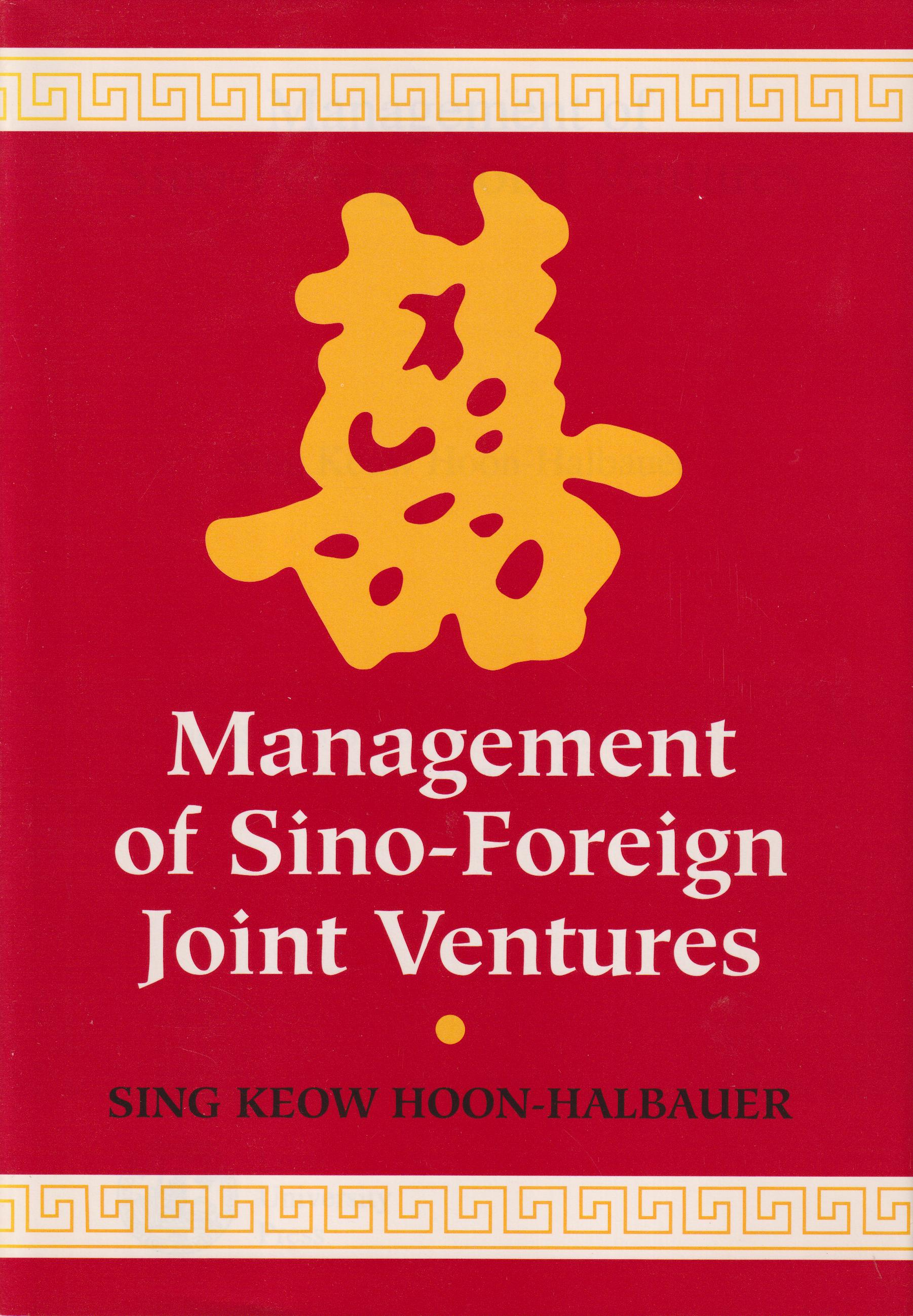 Management of Sino-foreign joint ventures. [Utg. av] Lund University Press.