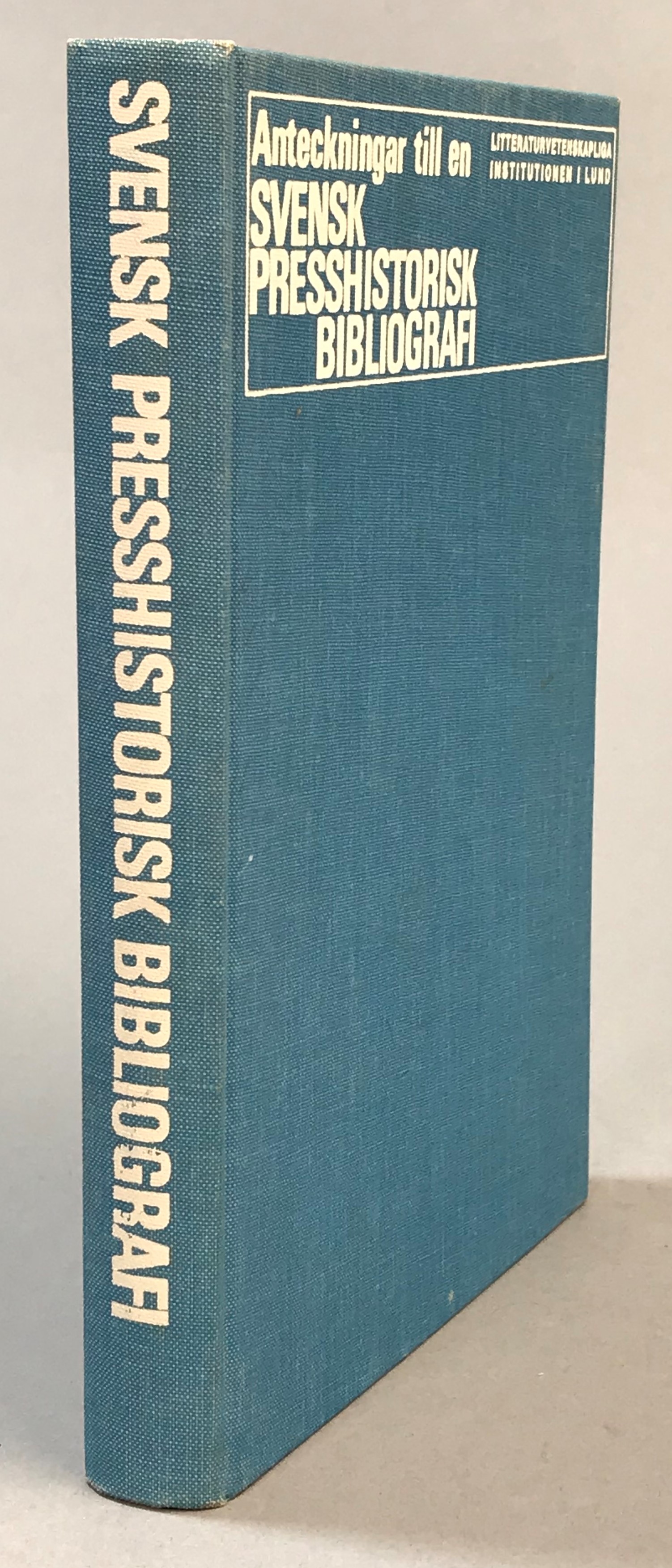 Anteckningar till en svensk presshistorisk bibliografi. [Utg. av] Lunds universitet. Litteraturvetenskapliga institutionen. Avd. för pressforskning.