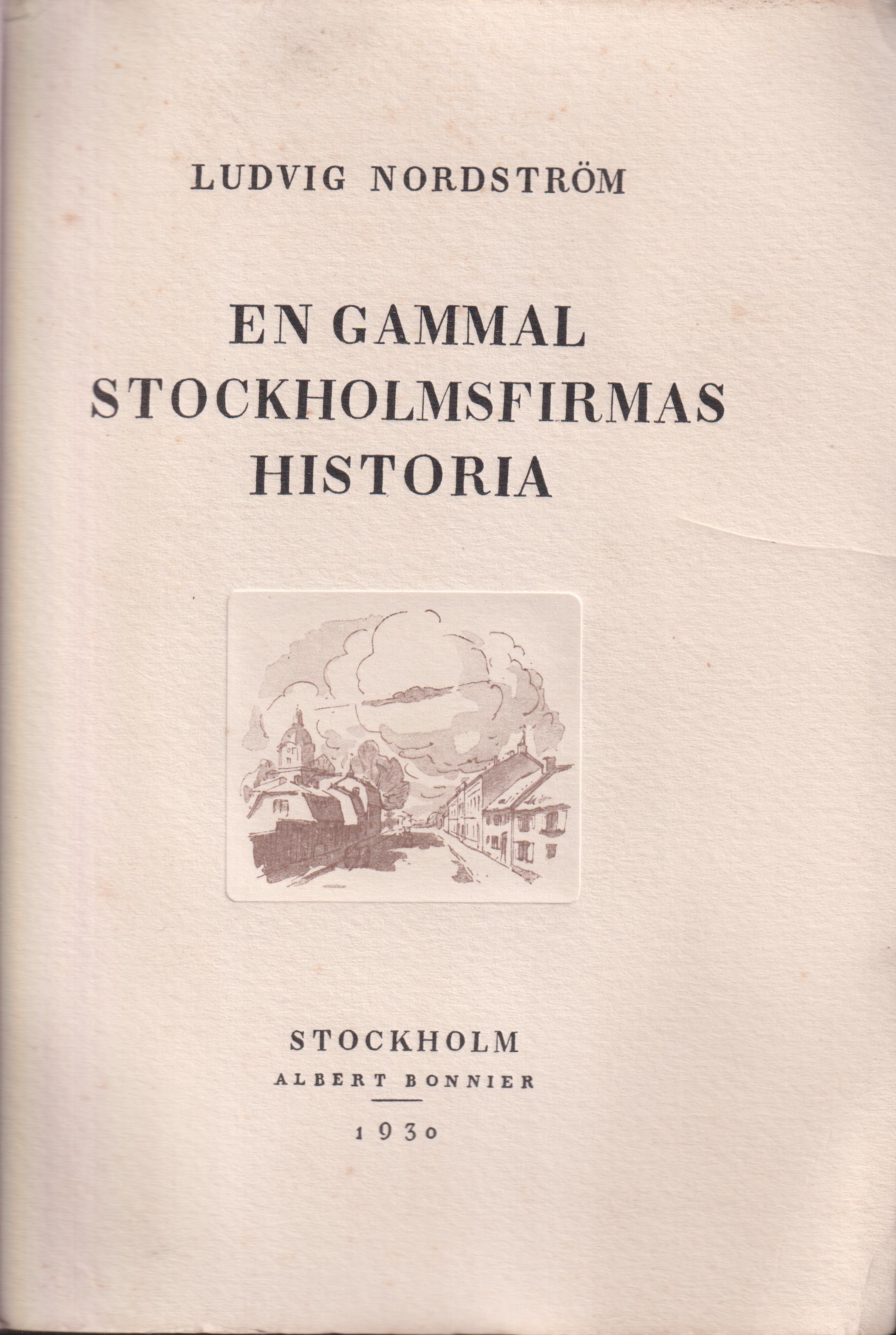 En gammal Stockholmsfirmas [Ljunglöfs] historia. [Utg. av] Albert Bonniers förlag.