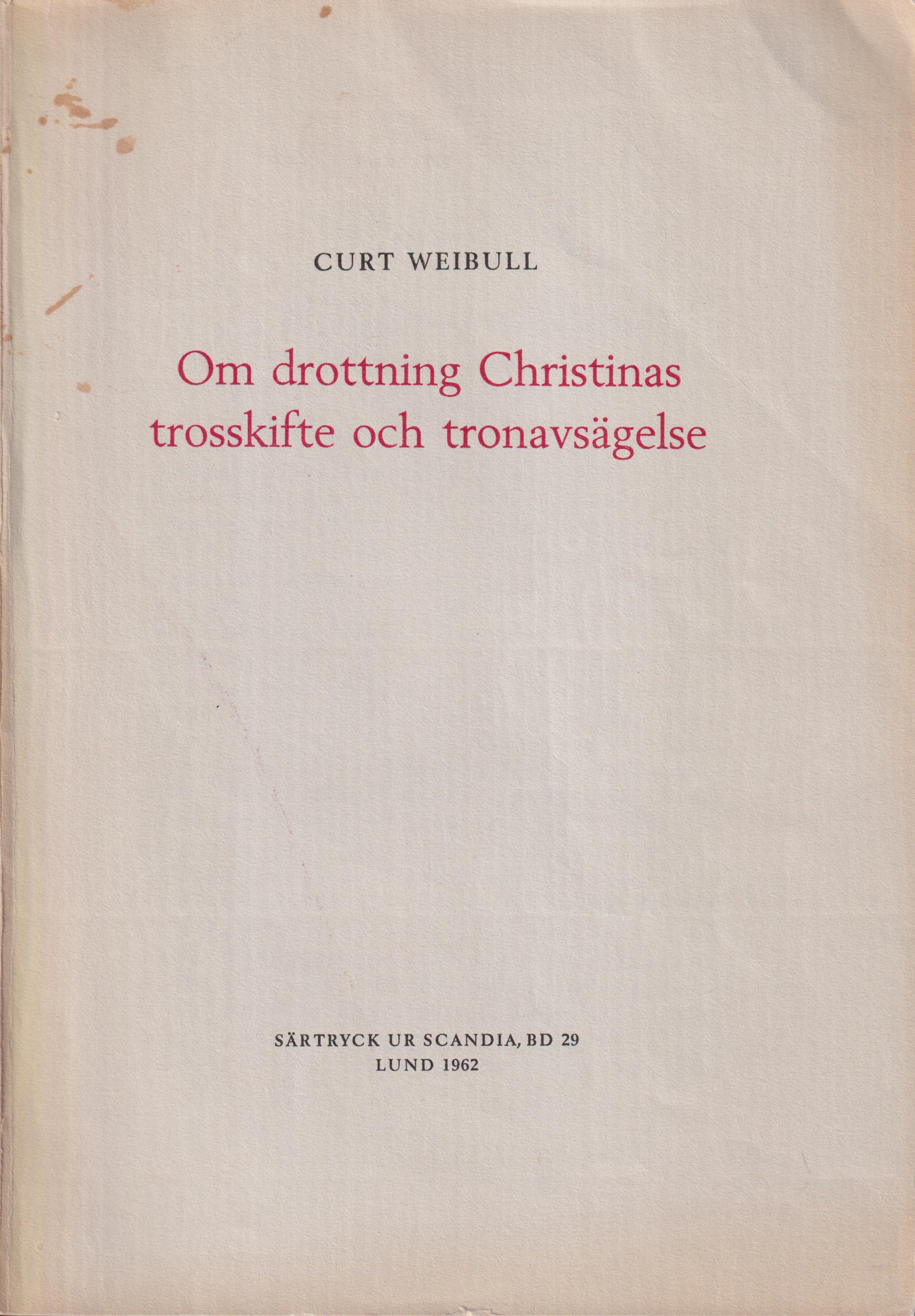 Om drottning Christinas trosskifte och tronavsägelse [= rubrik].