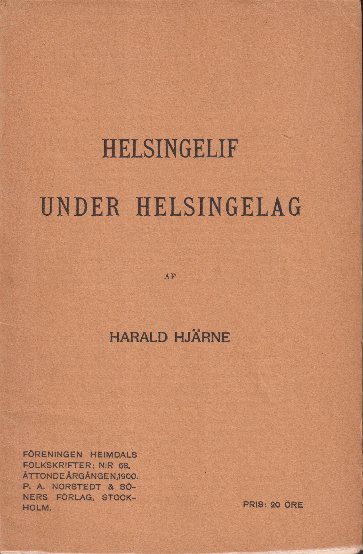 Helsingelif under helsingelag. [Utg. av] P.A. Norstedt & Söners förlag.
