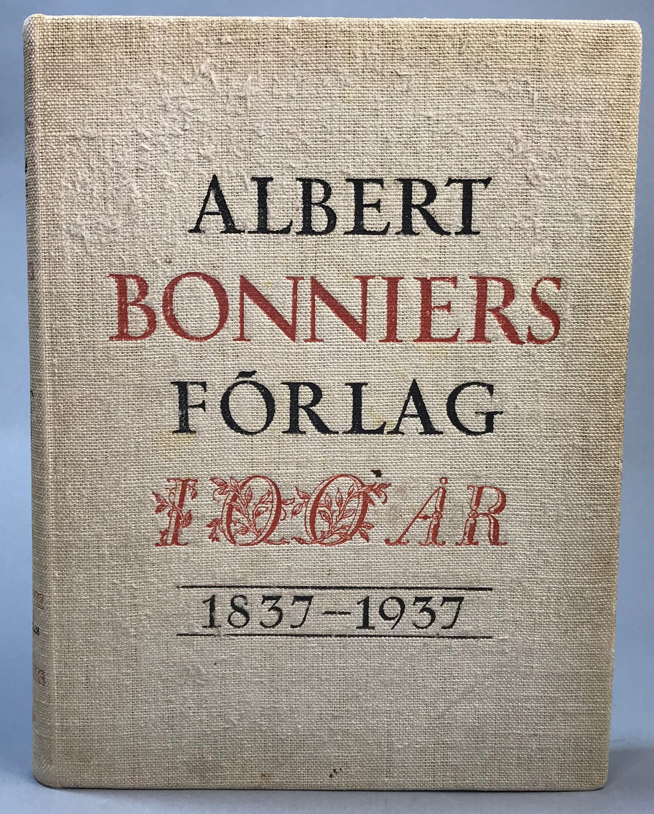 Till Albert Bonniers förlags hundraårsjubileum 1837-1937. En krönika i bild.