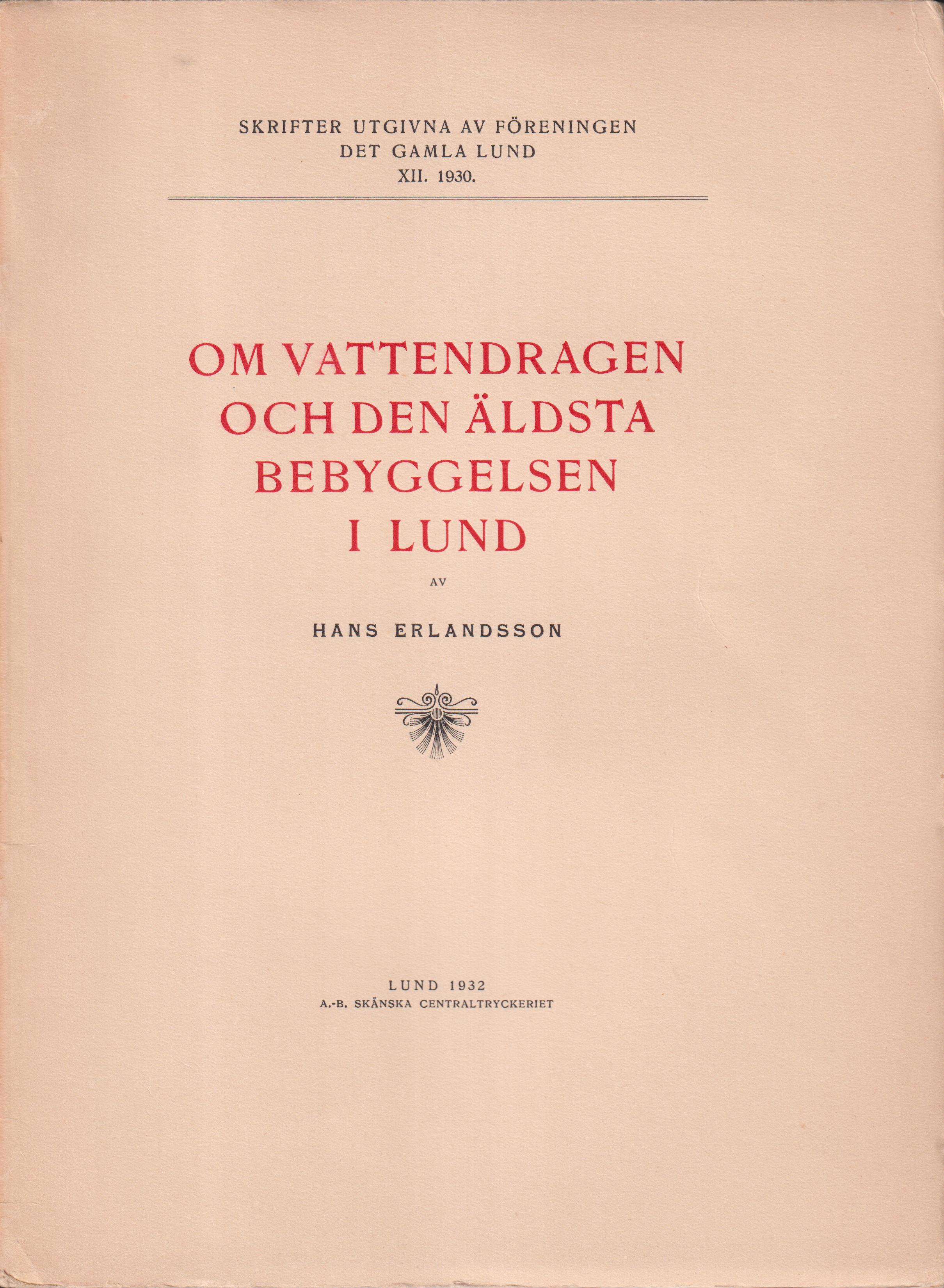 Om vattendragen och den äldsta bebyggelsen i Lund.