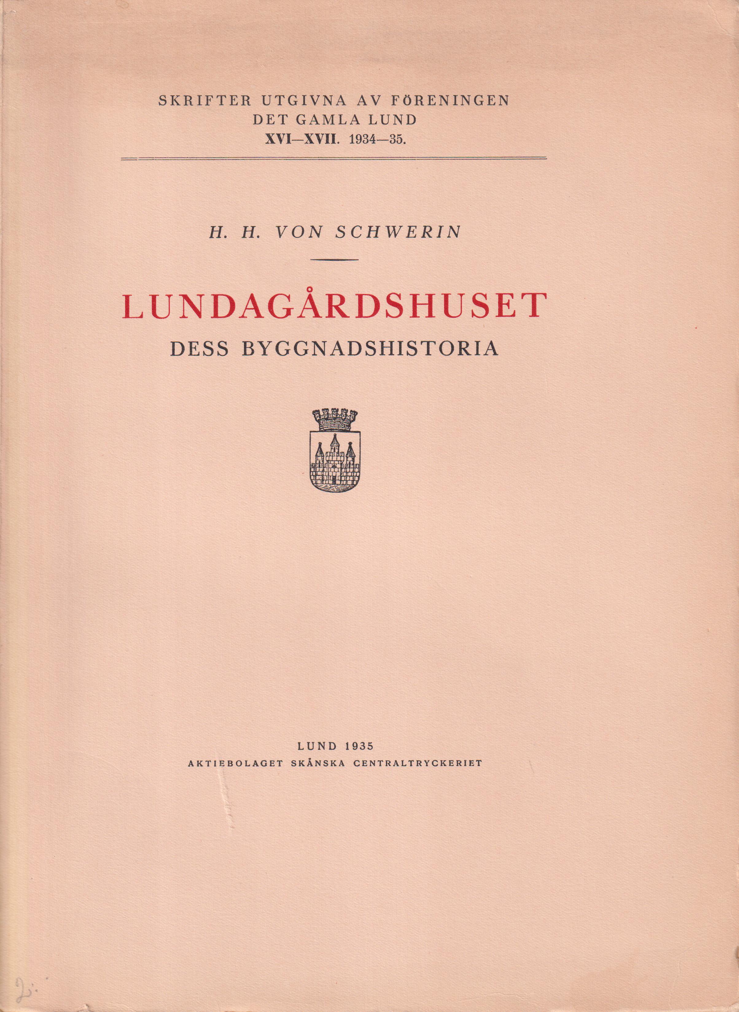 Lundagårdshuset. Dess byggnadshistoria.