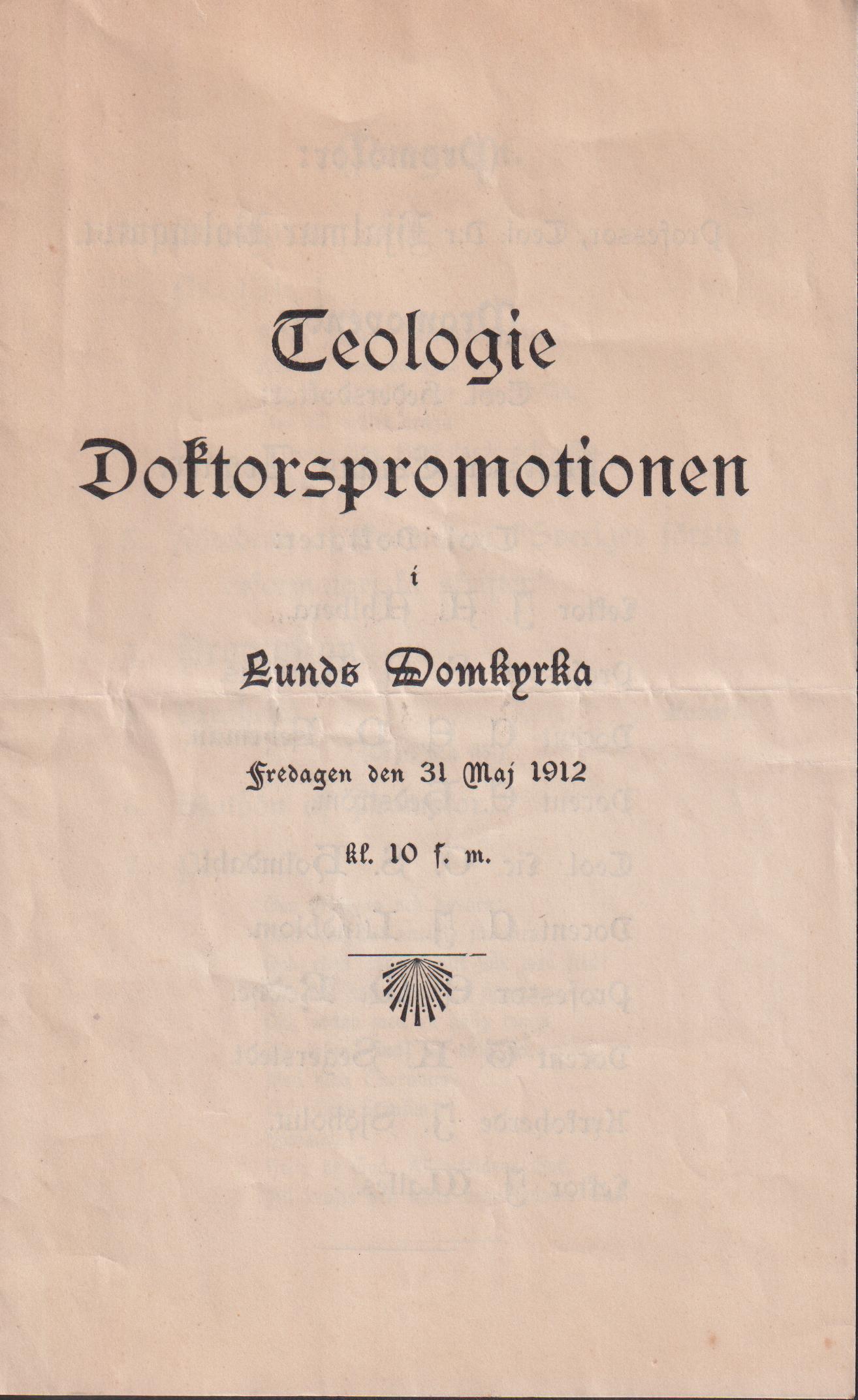 Teologie Doktorspromotionen i Lunds Domkyrka fredagen den 31 maj 1912 kl. 10 f.m.