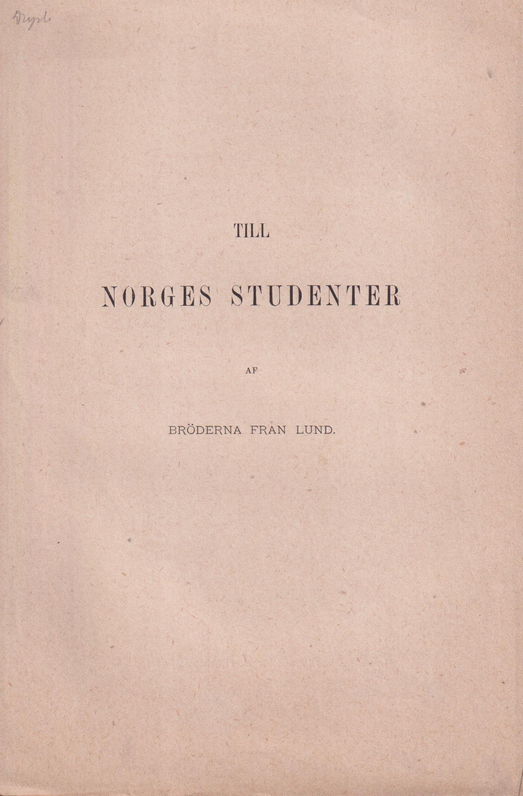 Till Norges studenter af bröderna från Lund.