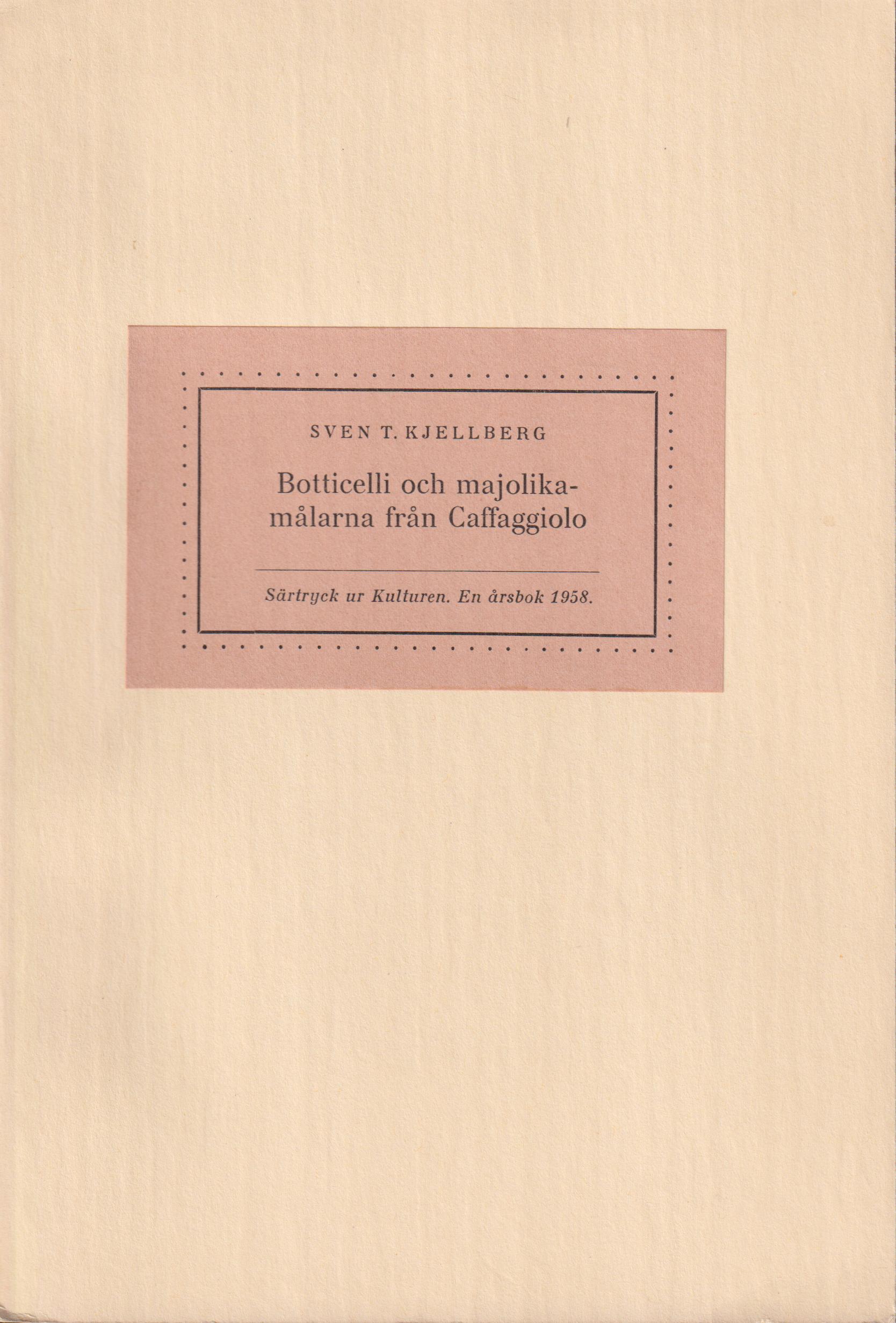 Botticelli och majolikamålarna från Caffaggiolo [= rubrik].