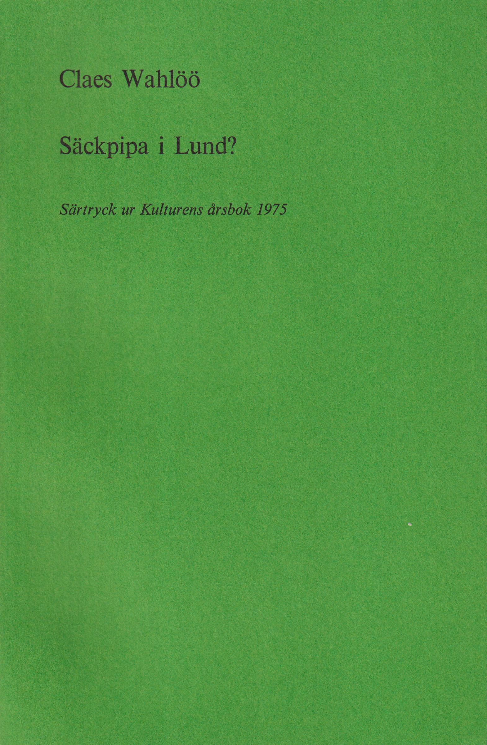 Säckpipa i Lund? [= rubrik].