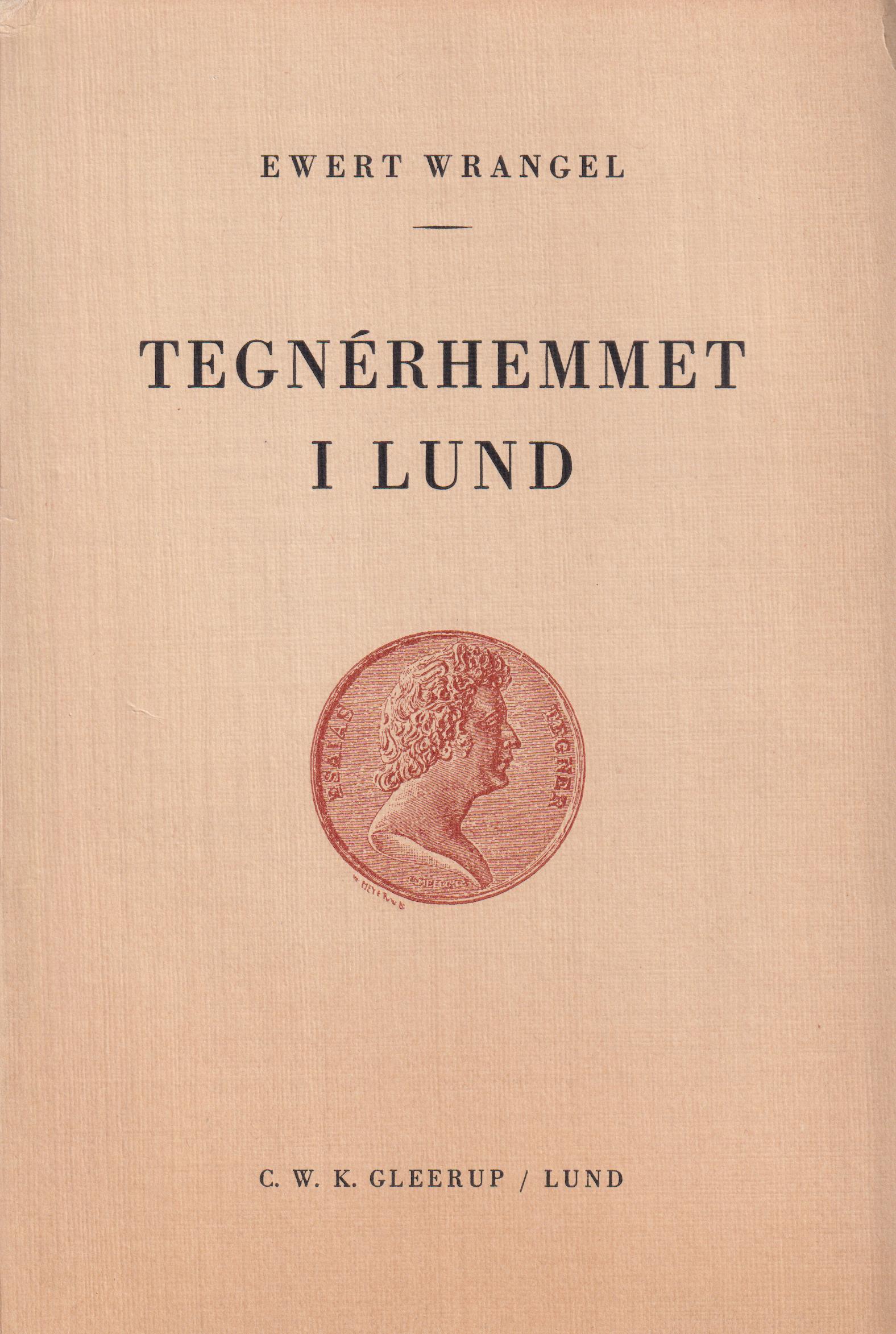 Tegnérhemmet i Lund. [Utg. av] C.W.K. Gleerups Förlag.