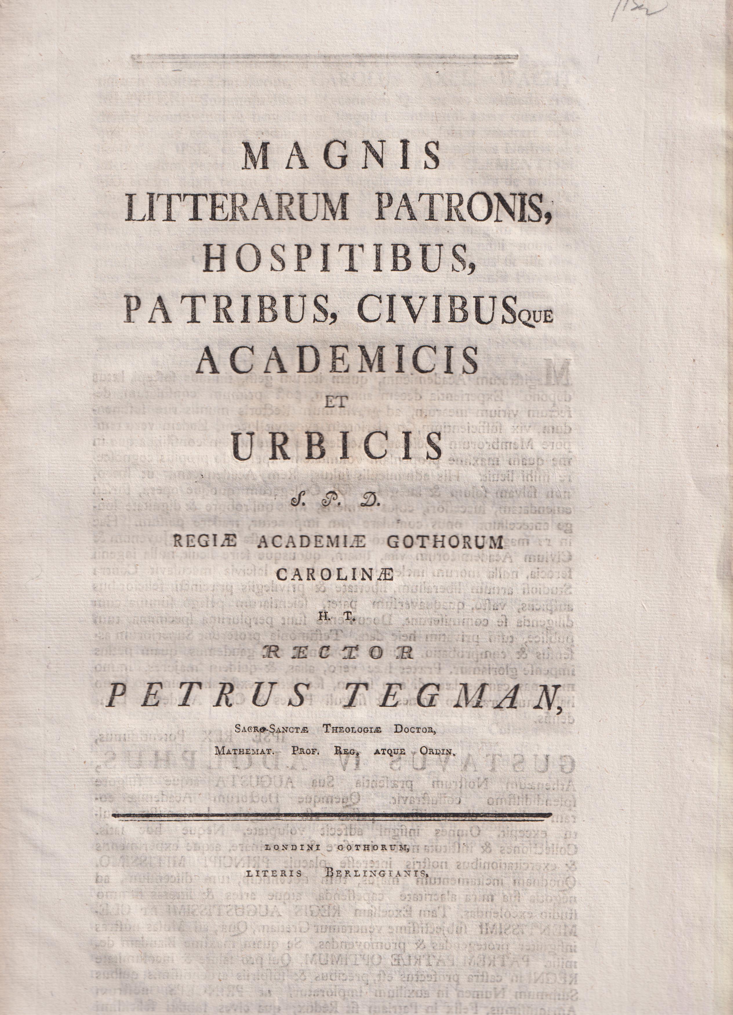 Magnis litterarum patronis, hospitibus, patribus, civibusque academicis et urbicis s. p. d. regiæ Academiæ Gothorum Carolinæ h. t. rector Petrus Tegman ...