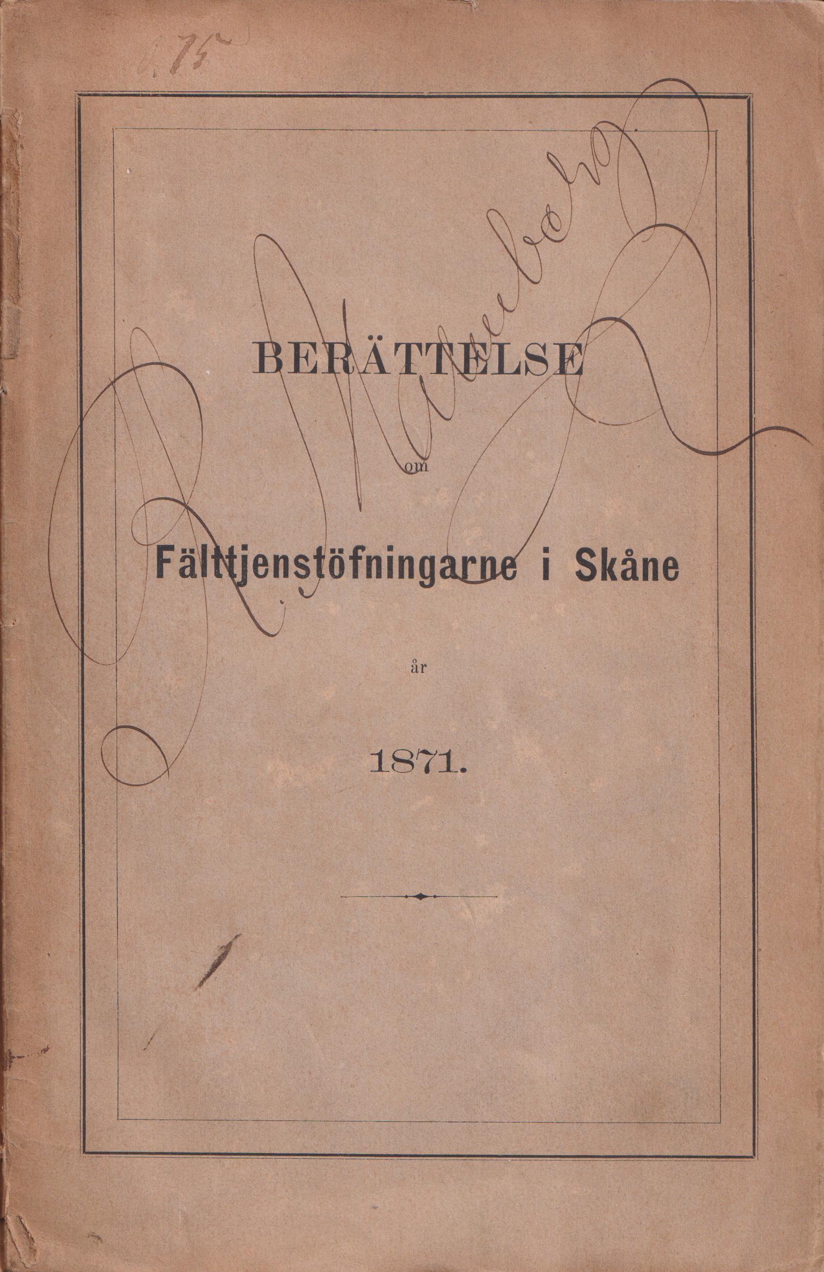 Berättelse om fälttjenstöfningarne i Skåne 1871.