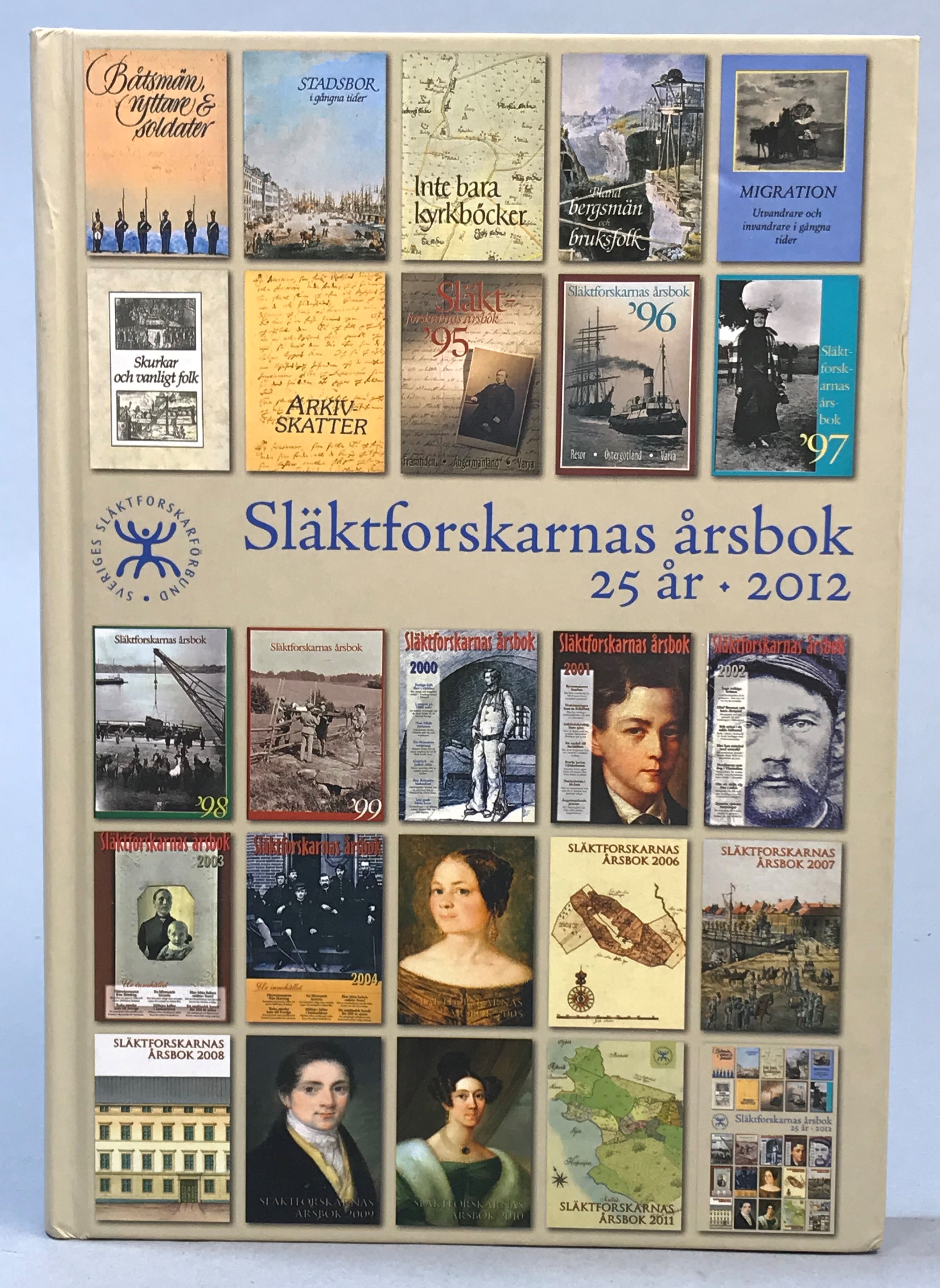 Släktforskarnas årsbok '12. [Utg. av] Sveriges Släktforskarförbund.