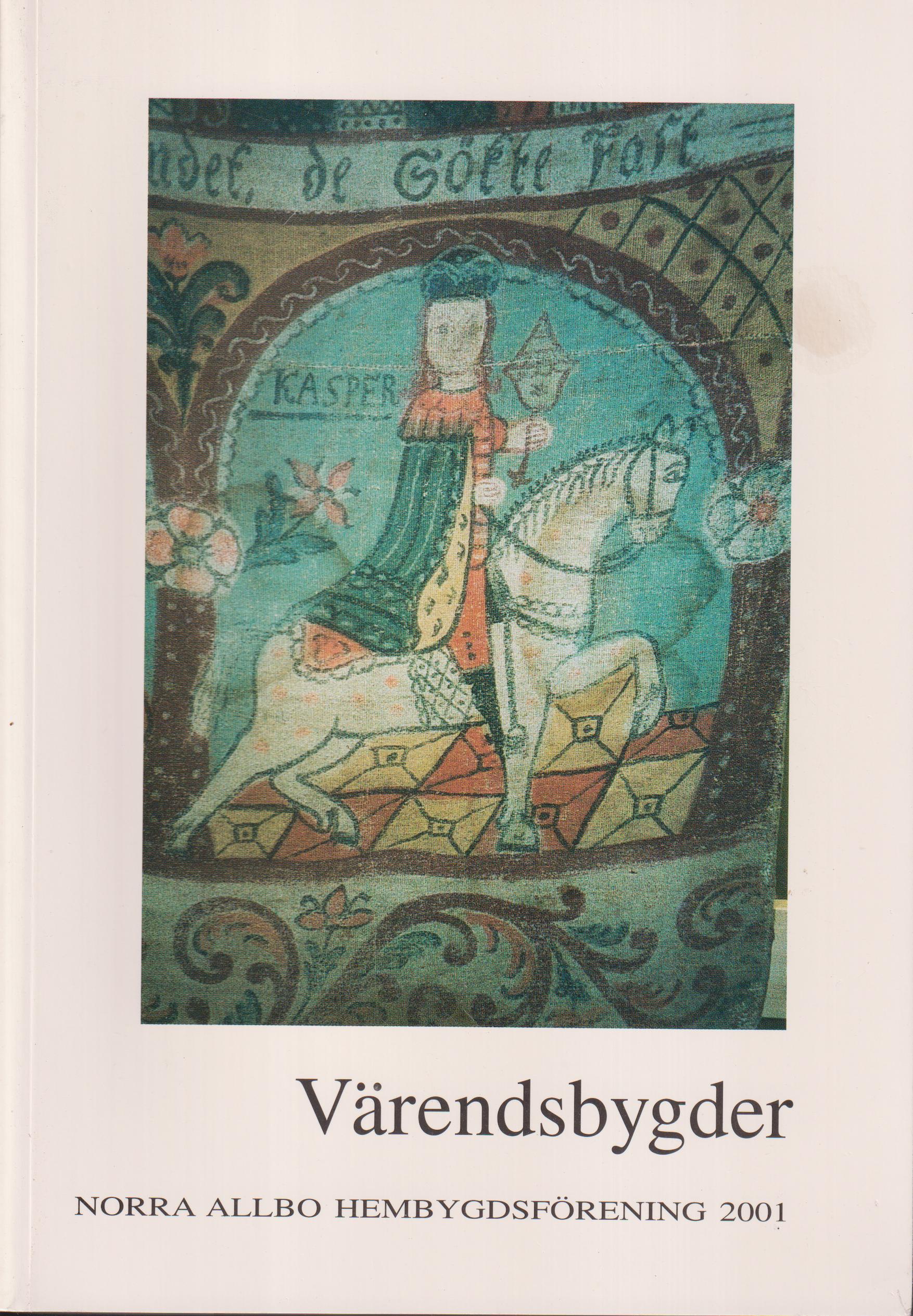 Värendsbygder 2001. [Utg. av] Norra Allbo hembygdsförening.