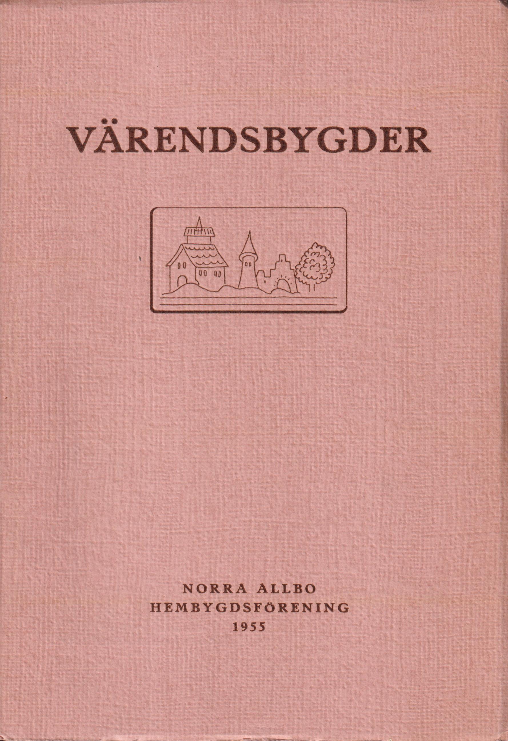Värendsbygder 1955. [Utg. av] Norra Allbo hembygdsförening.