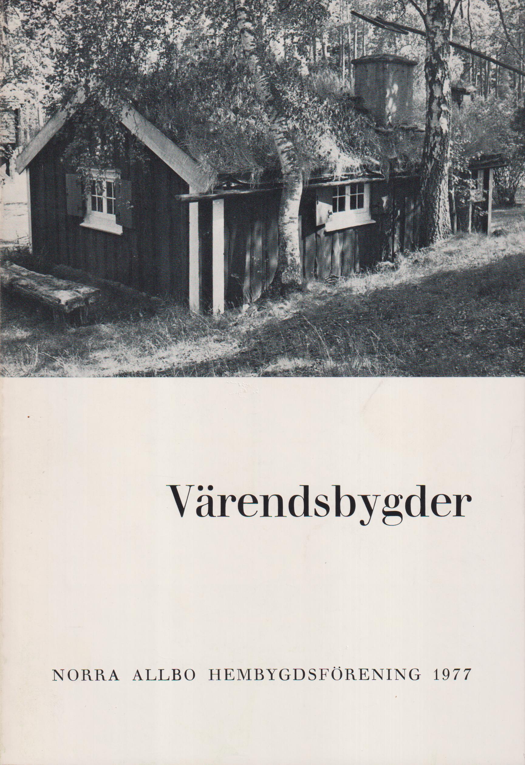 Värendsbygder 1977. [Utg. av] Norra Allbo hembygdsförening.