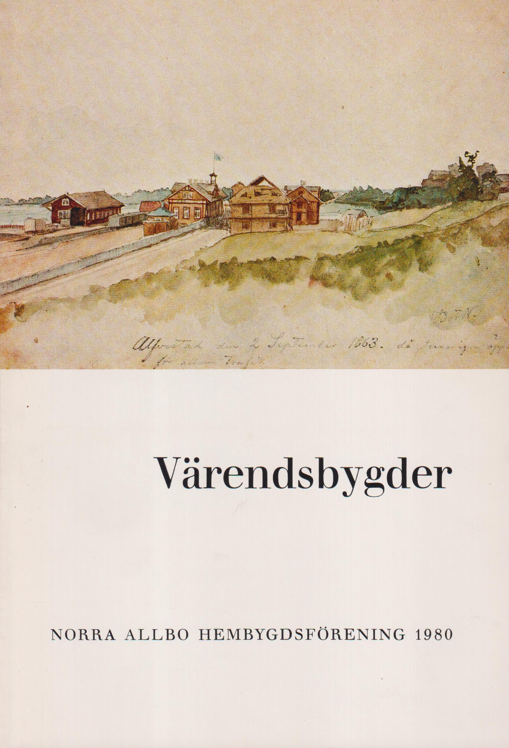 Värendsbygder 1980. [Utg. av] Norra Allbo hembygdsförening.