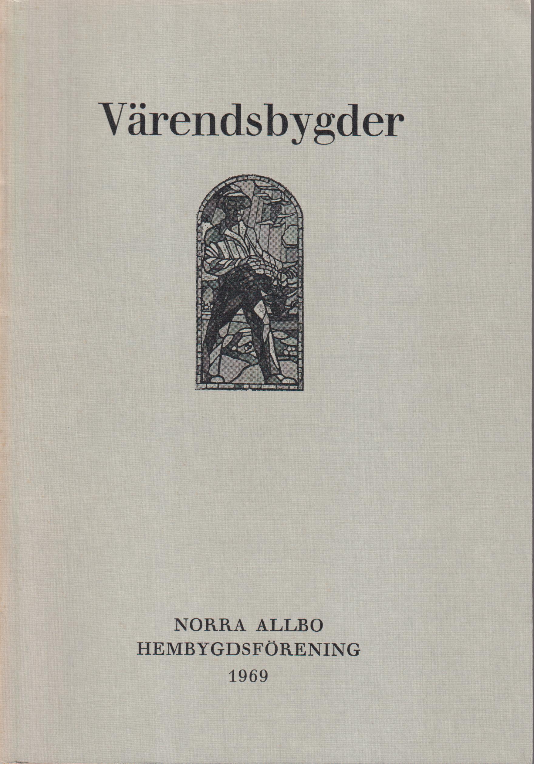 Värendsbygder 1969. [Utg. av] Norra Allbo hembygdsförening.
