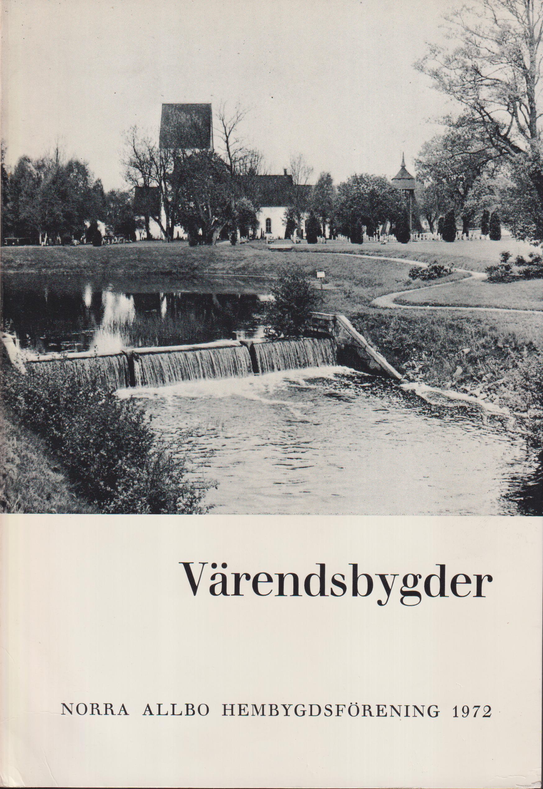 Värendsbygder 1972. [Utg. av] Norra Allbo hembygdsförening.