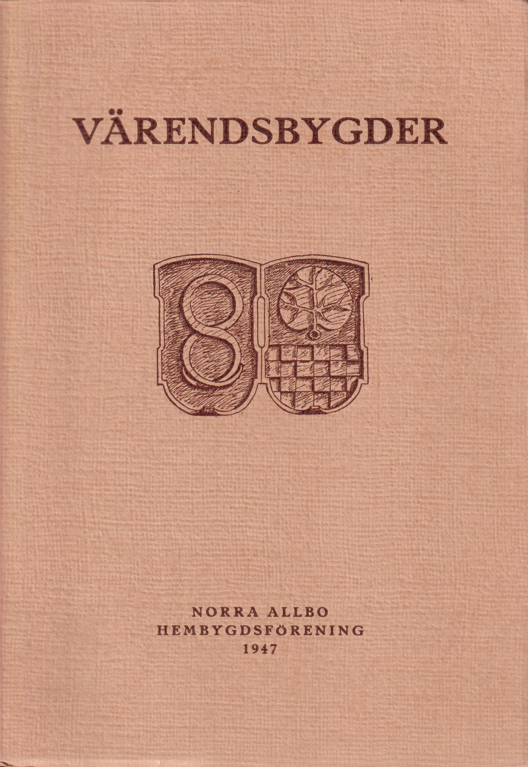 Värendsbygder 1947. [Utg. av] Norra Allbo hembygdsförening.