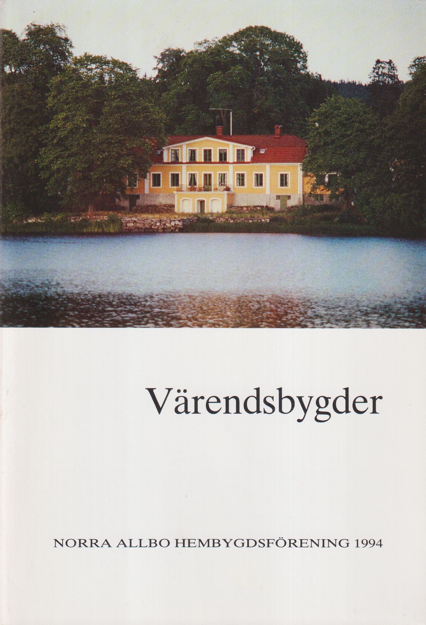 Värendsbygder 1994. [Utg. av] Norra Allbo hembygdsförening.