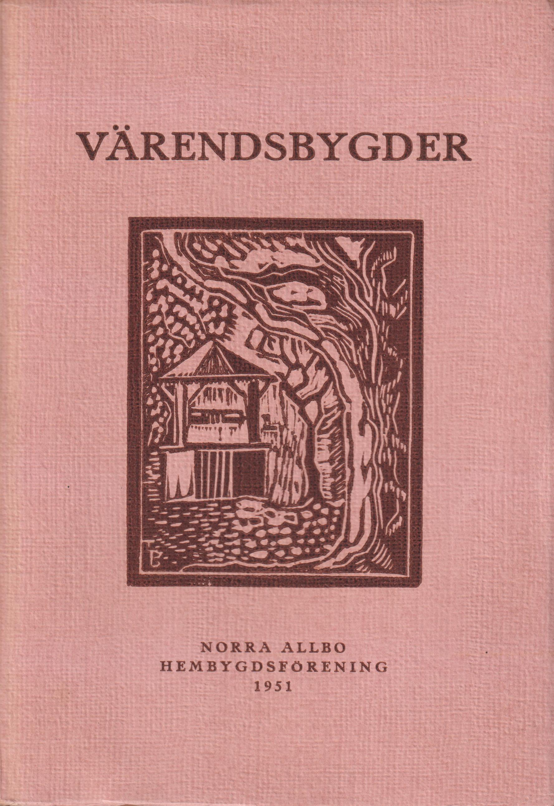 Värendsbygder 1951. [Utg. av] Norra Allbo hembygdsförening.
