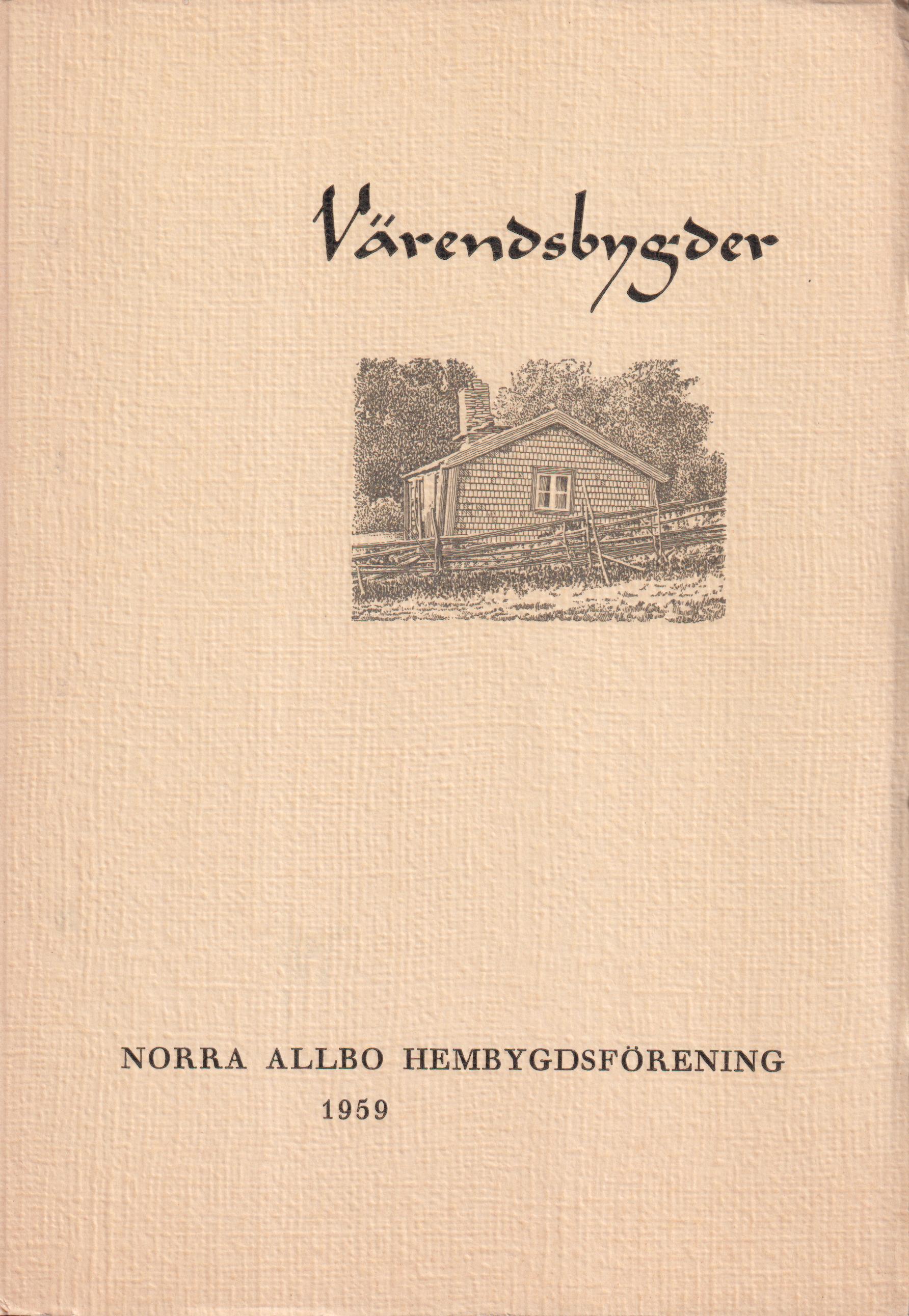 Värendsbygder 1959. [Utg. av] Norra Allbo hembygdsförening.
