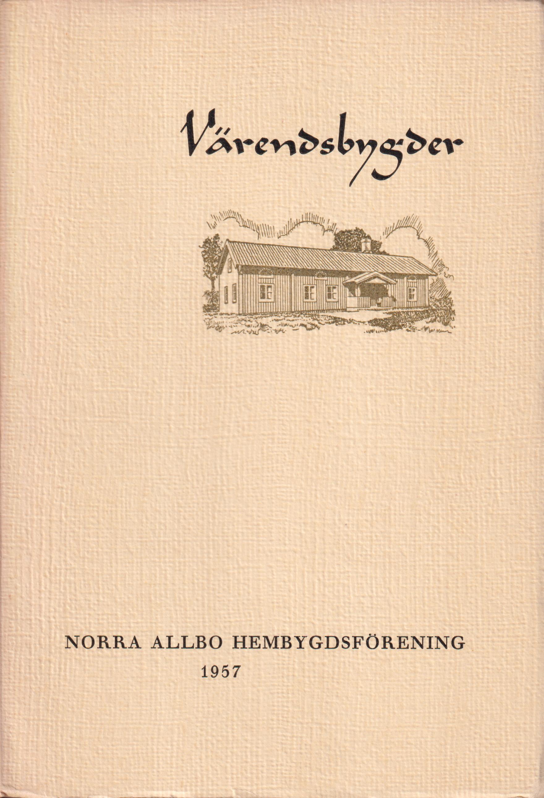 Värendsbygder 1957. [Utg. av] Norra Allbo hembygdsförening.