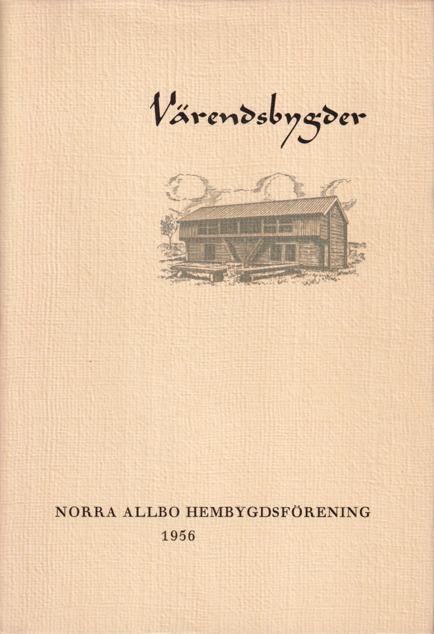 Värendsbygder 1956. [Utg. av] Norra Allbo hembygdsförening.