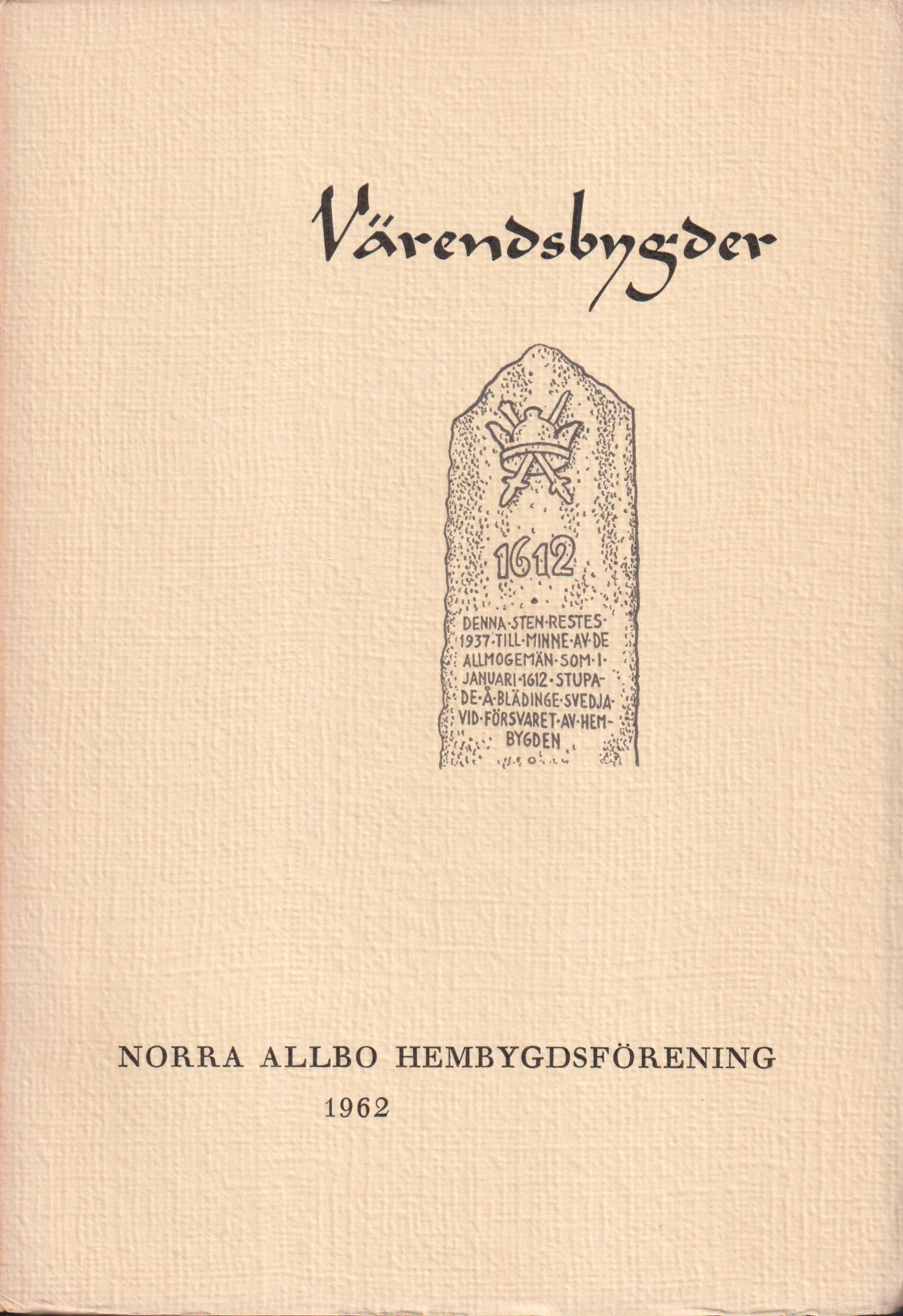 Värendsbygder 1962. [Utg. av] Norra Allbo hembygdsförening.