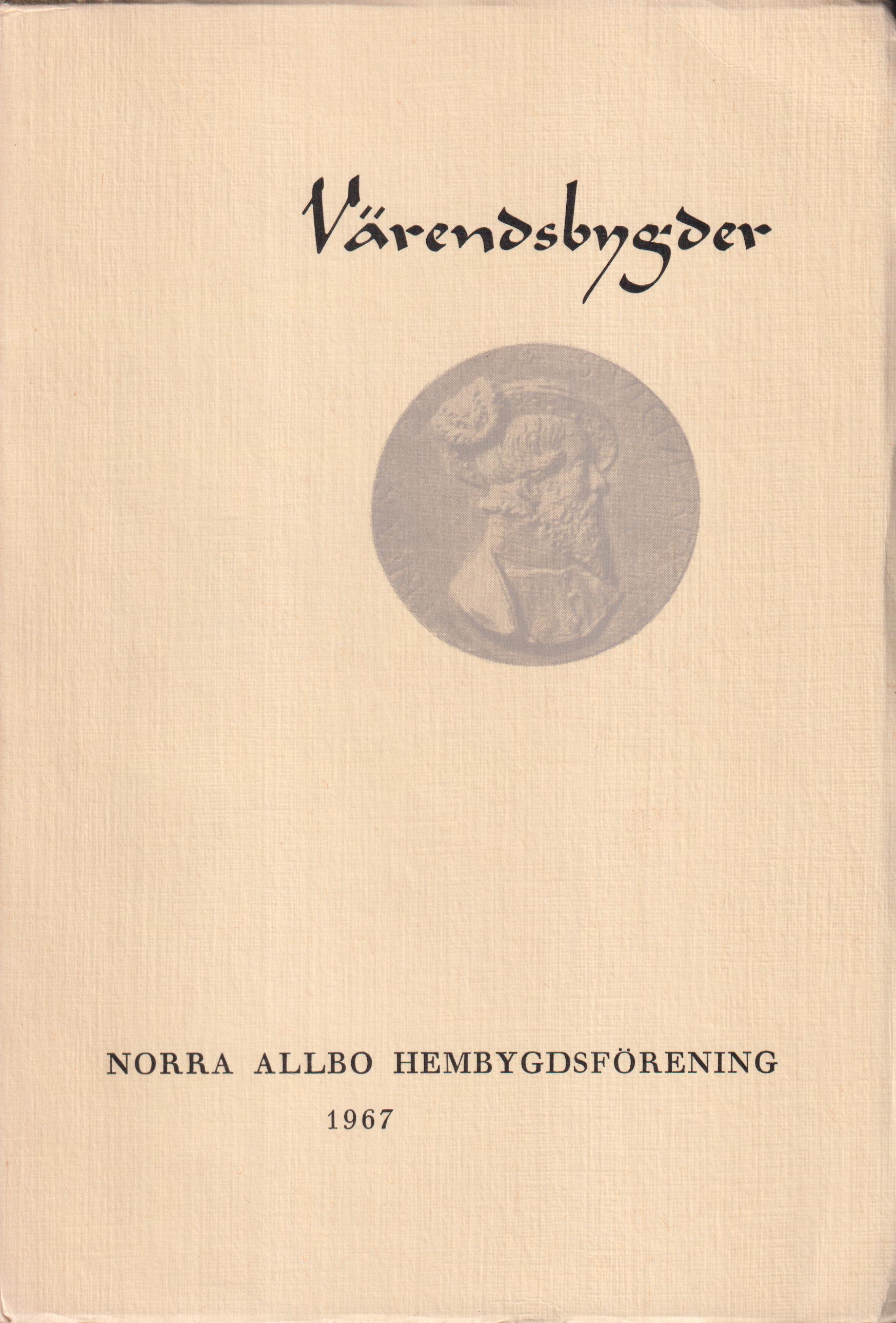 Värendsbygder 1967. [Utg. av] Norra Allbo hembygdsförening.