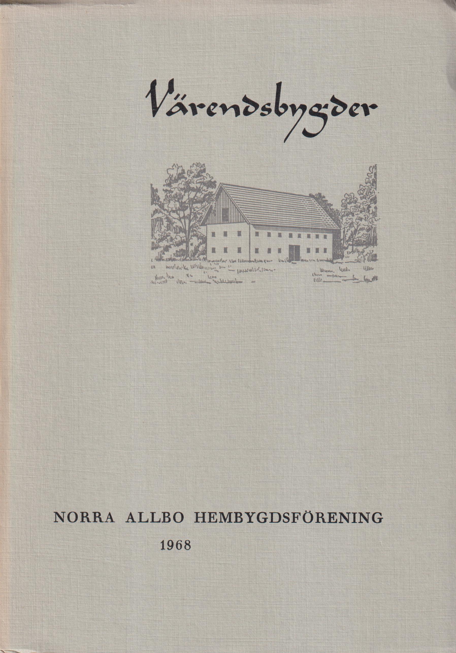 Värendsbygder 1968. [Utg. av] Norra Allbo hembygdsförening.