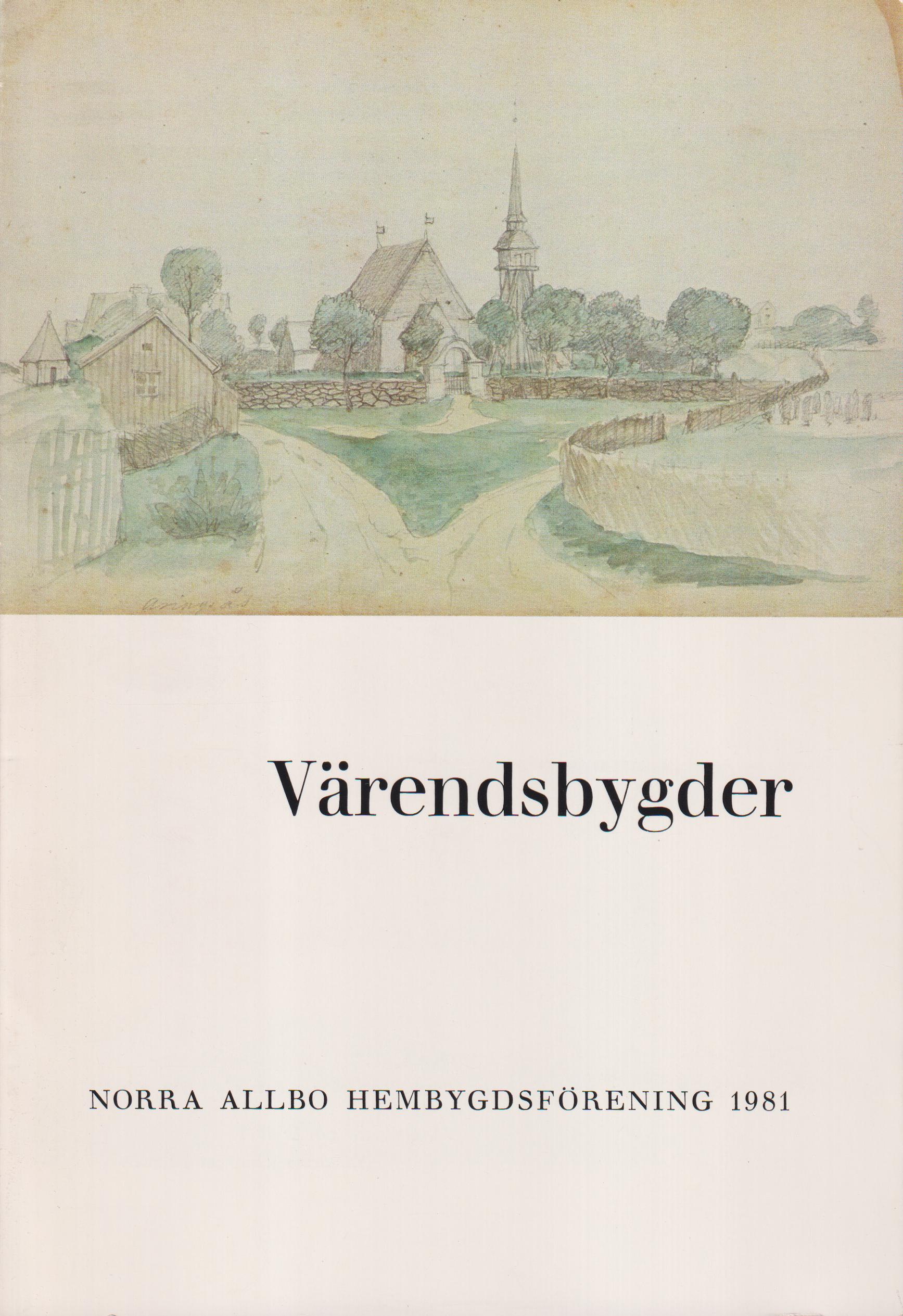 Värendsbygder 1981. [Utg. av] Norra Allbo hembygdsförening.
