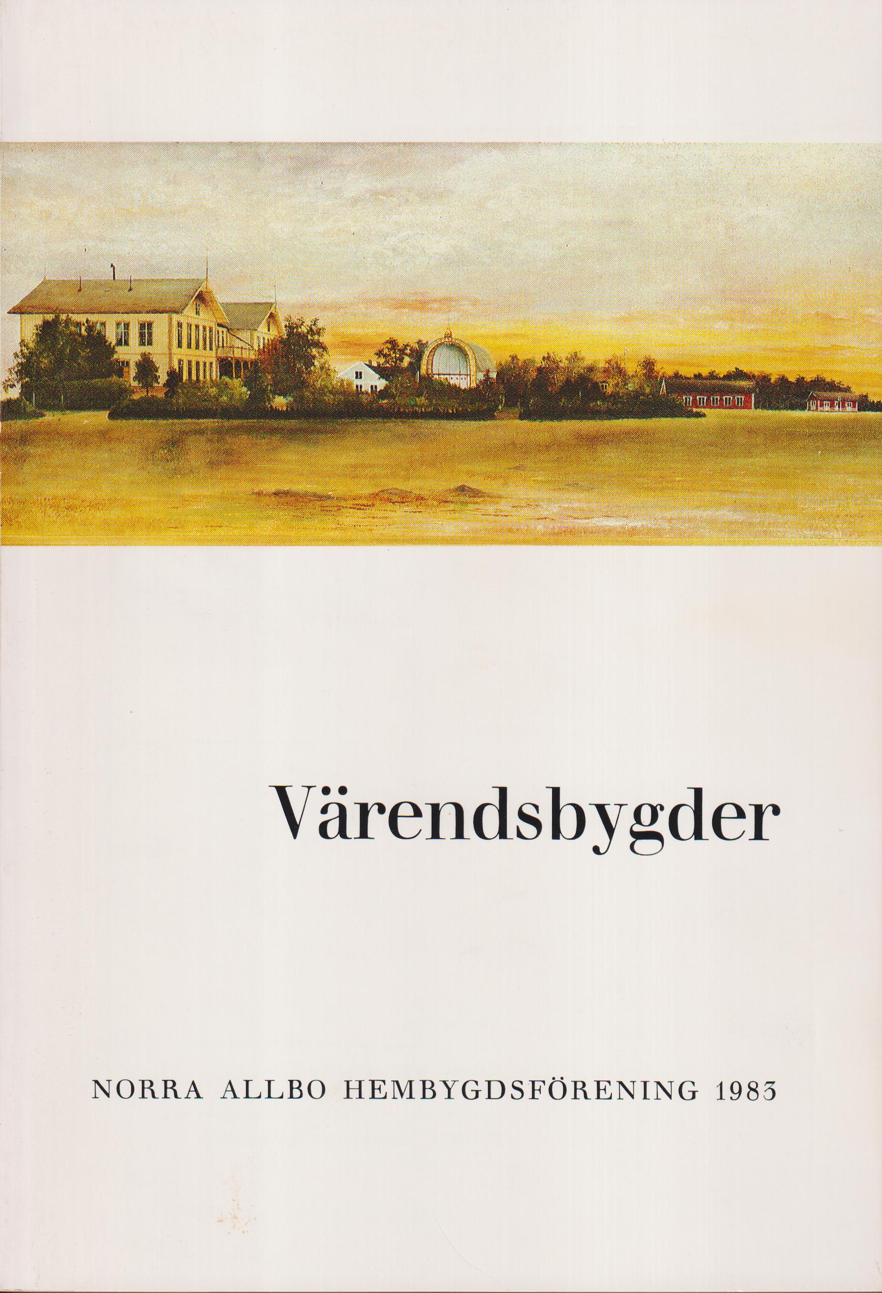 Värendsbygder 1983. [Utg. av] Norra Allbo hembygdsförening.