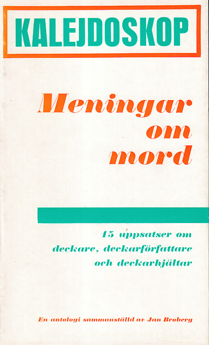 Meningar om mord. 15 uppsatser om deckare, deckarförfattare och deckarhjältar. En antologi sammanställd av Jan Broberg. [Utg. av] Bo Cavefors Bokförlag.