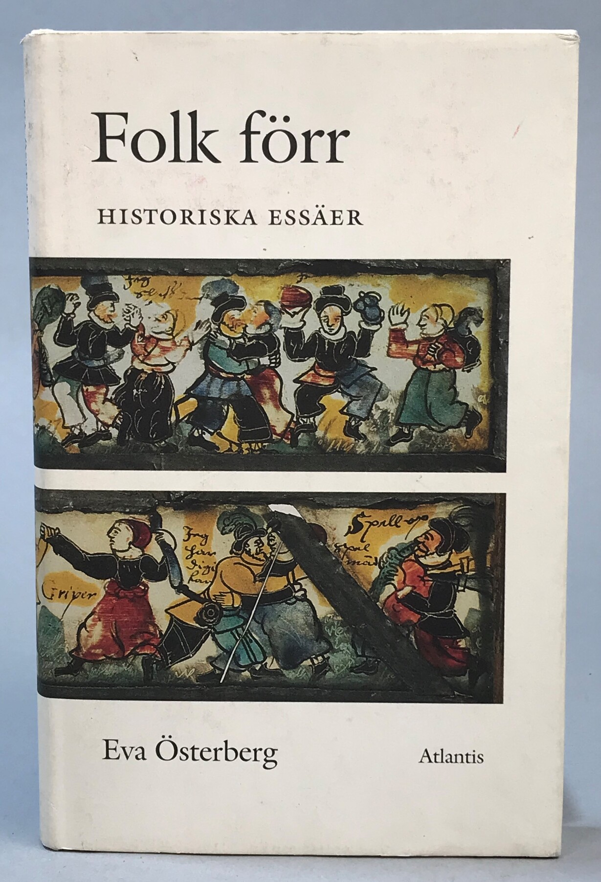 Folk förr. Historiska essäer. [Utg. av] Atlantis.