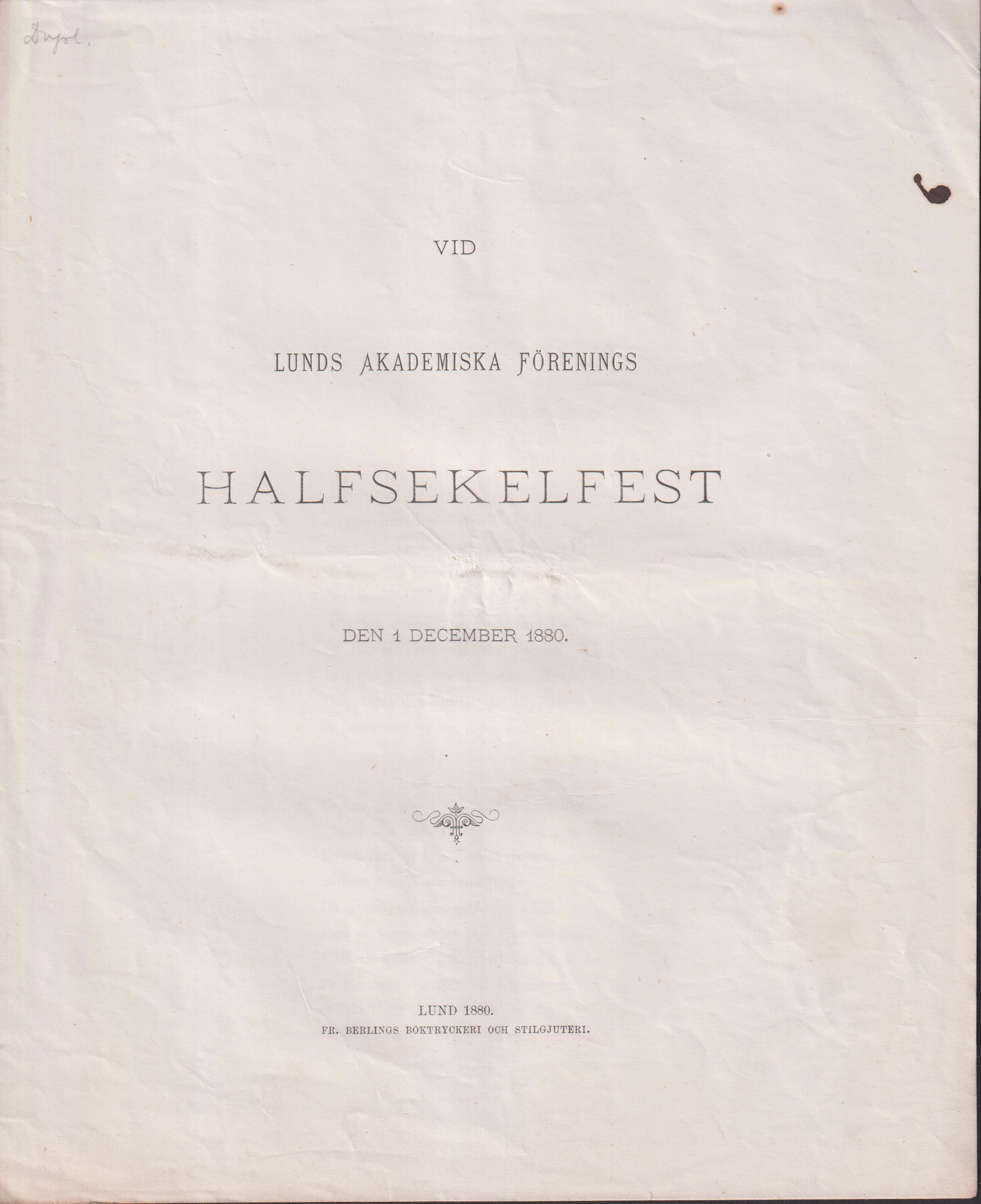 Vid Lunds Akademiska Förenings halfsekelfest den 1 december 1880.