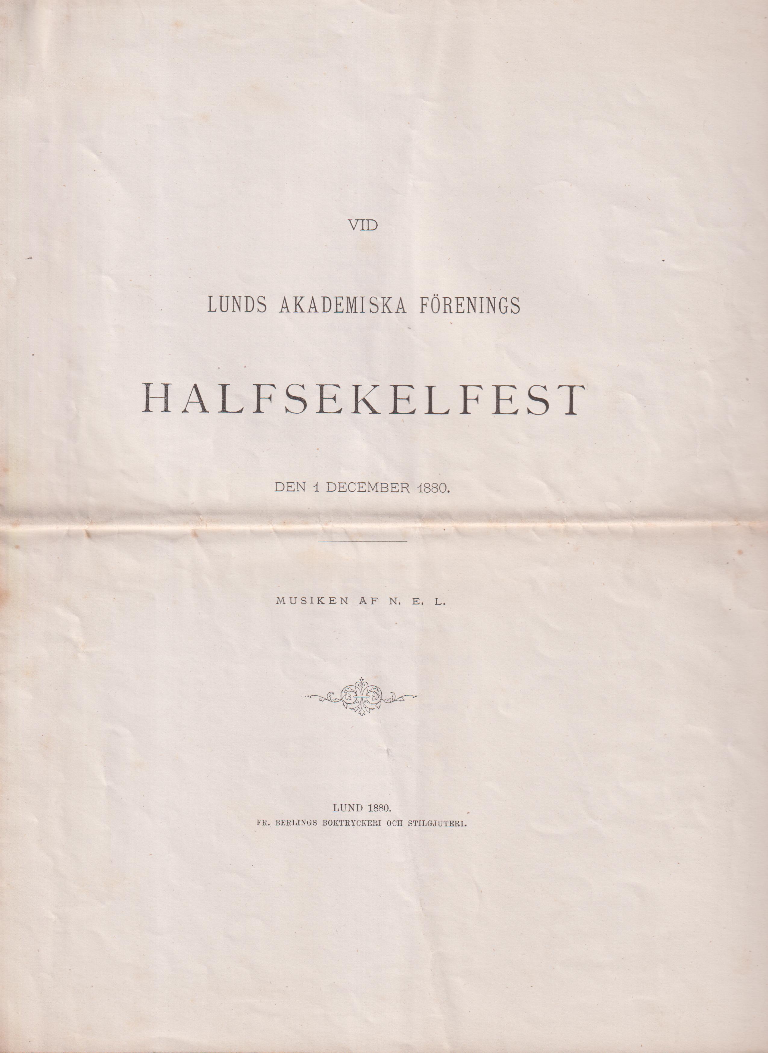 Vid Lunds Akademiska Förenings halfsekelfest den 1 december 1880. Musiken af N.E.L.