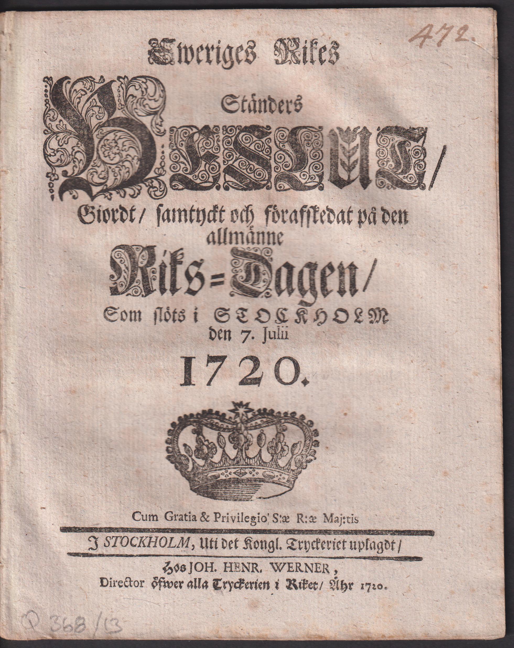 Sweriges rikes ständers beslut, giordt, samtyckt och förafskedat på den allmänne riks-dagen, som slöts i Stockholm den 7. julii 1720. Cum gratia & privilegio s:æ r:æ maj:tis.
