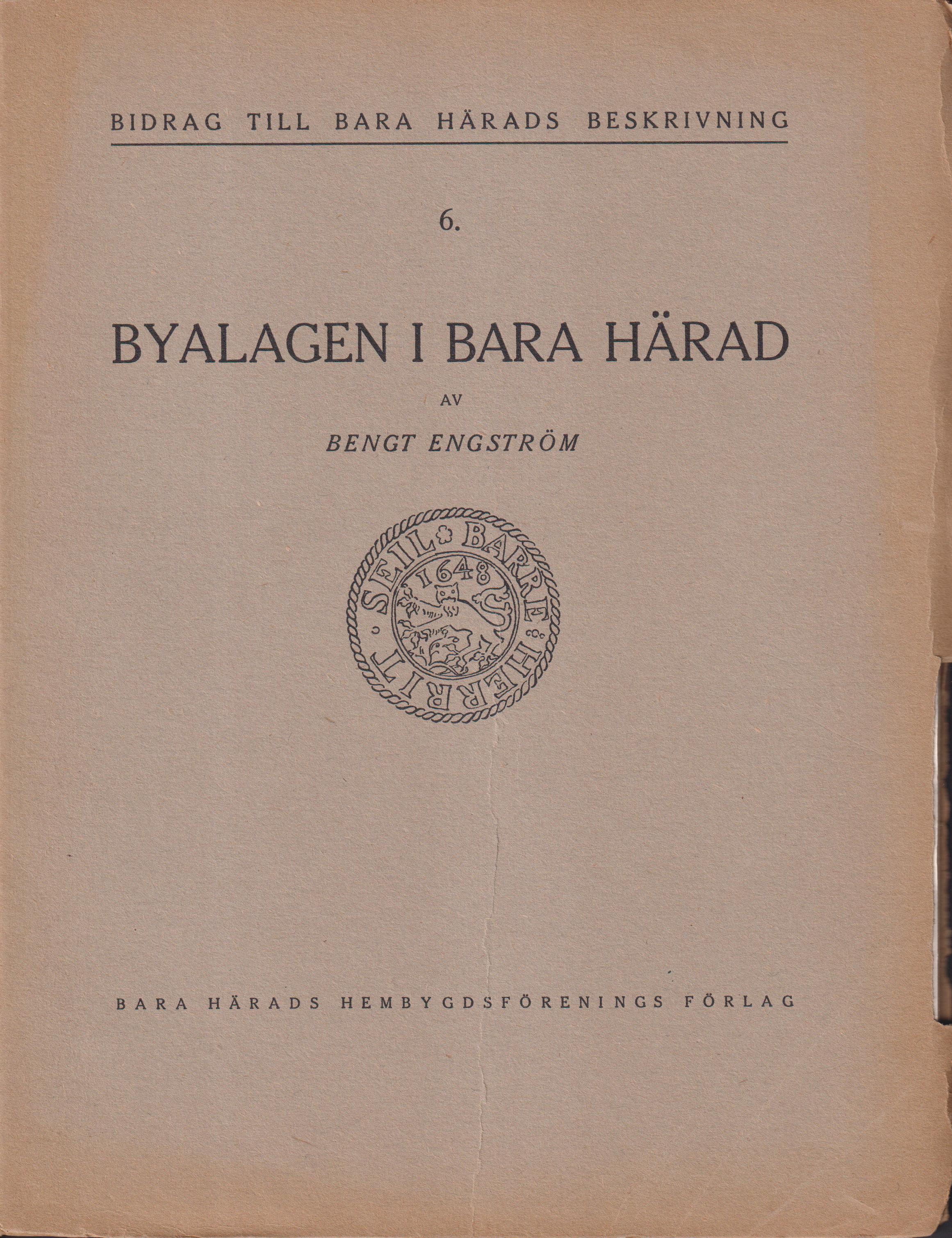 Byalagen i Bara härad. [Utg. av] Bara Härads Hembygdsförenings förlag.