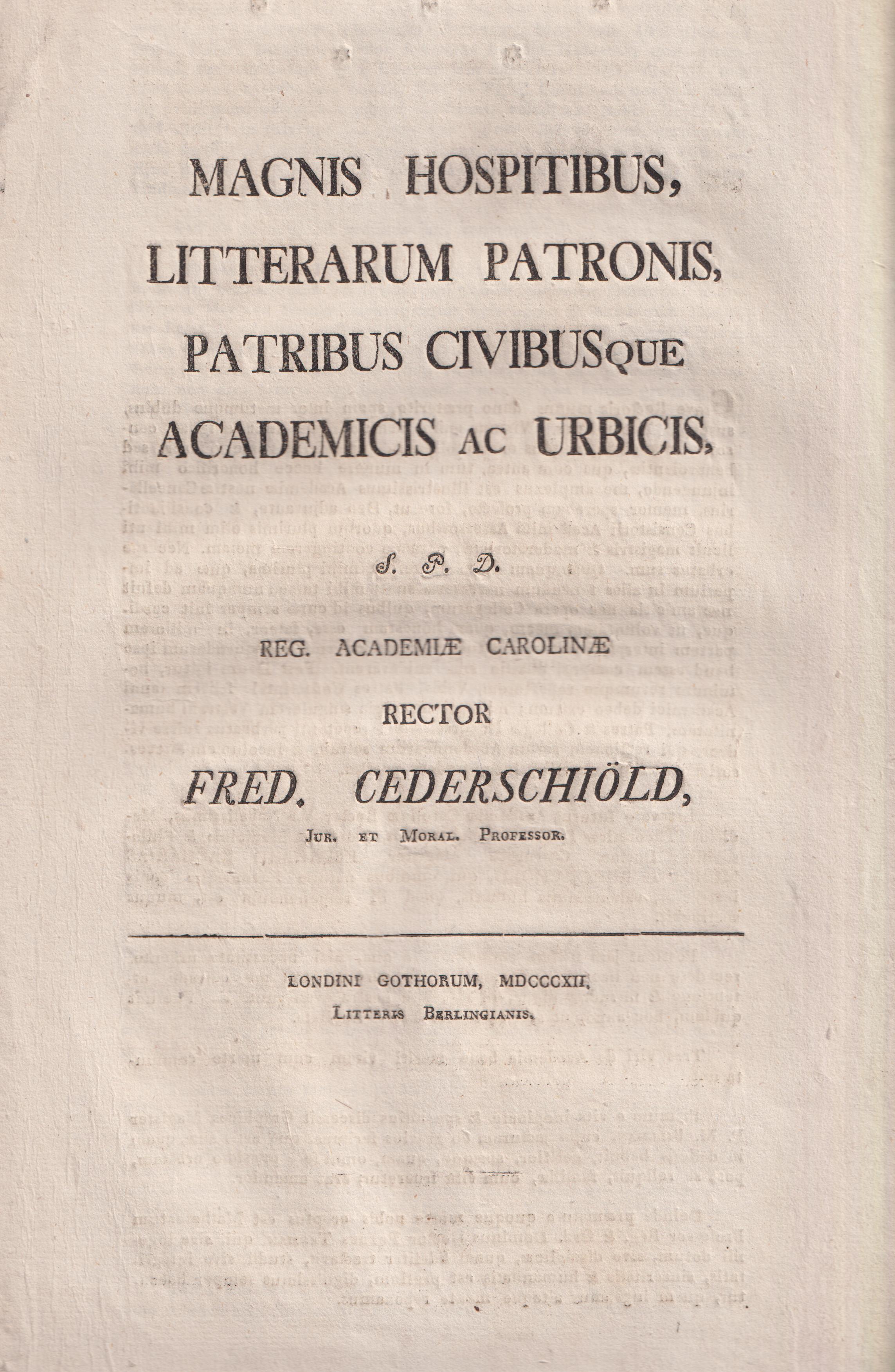 Magnis hospitibus, litterarum patronis, patribus civibusque academicis ac urbicis, s. p. d. reg. Academiæ Carolinæ rector Fred. Cederschiöld ...