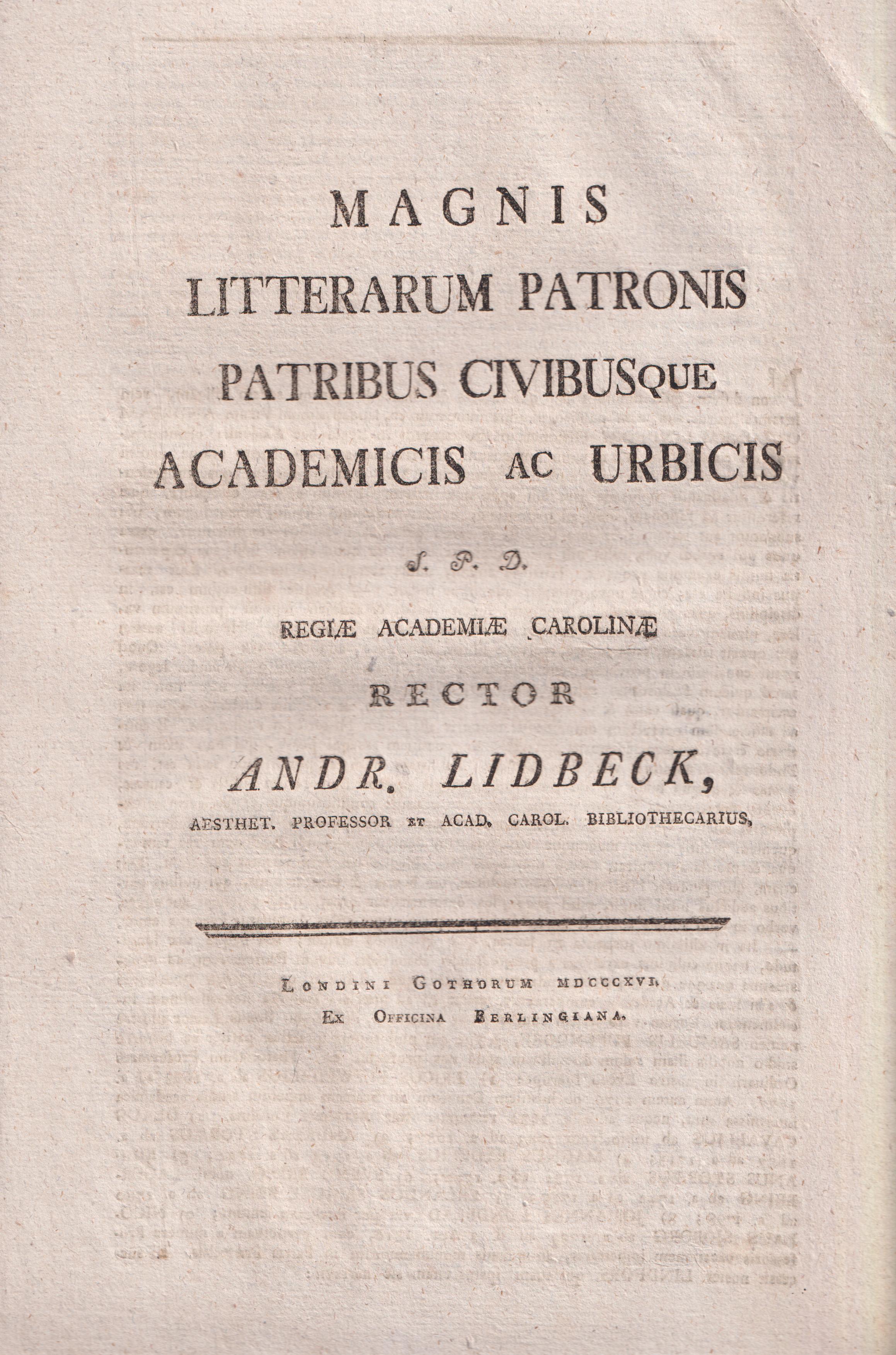 Magnis litterarum patronis patribus civibusque academicis ac urbicis s. p. d. regiæ Academiæ Carolinæ rector Andr. Lidbeck ...