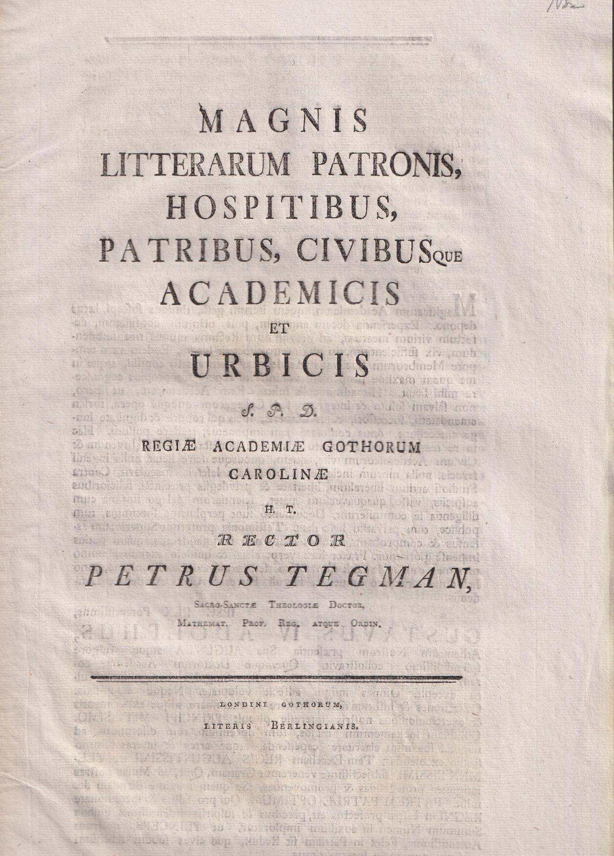 Magnis litterarum patronis, hospitibus, patribus, civibusque academicis et urbicis s. p. d. regiæ Academiæ Gothorum Carolinæ h. t. rector Petrus Tegman ...